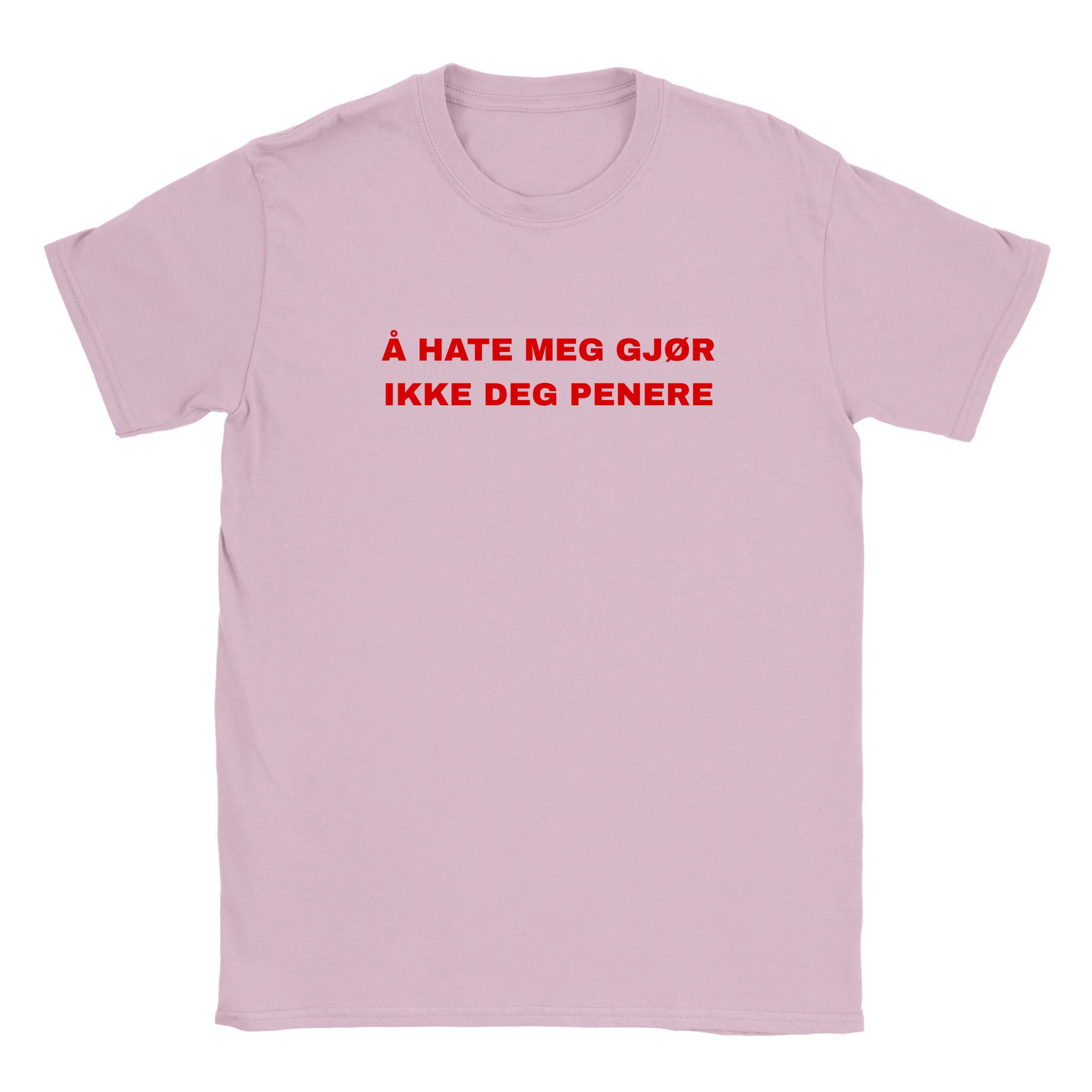 Å hate meg gjør ikke deg penere - Baby tee – Light Pink