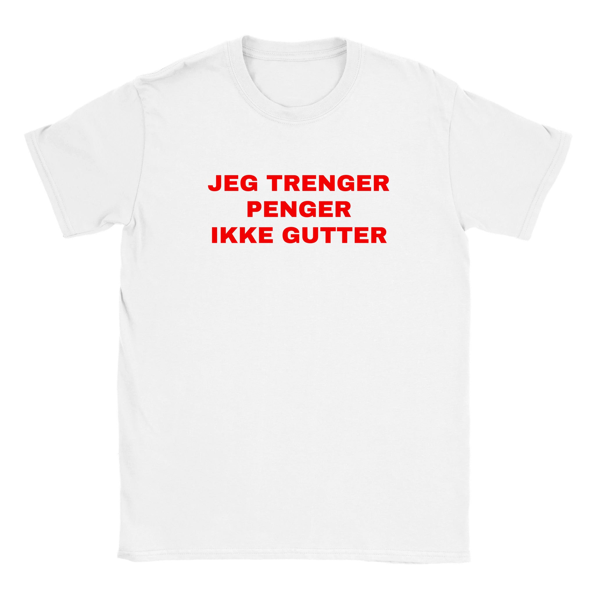 Jeg trenger penger ikke gutter - Baby tee – White