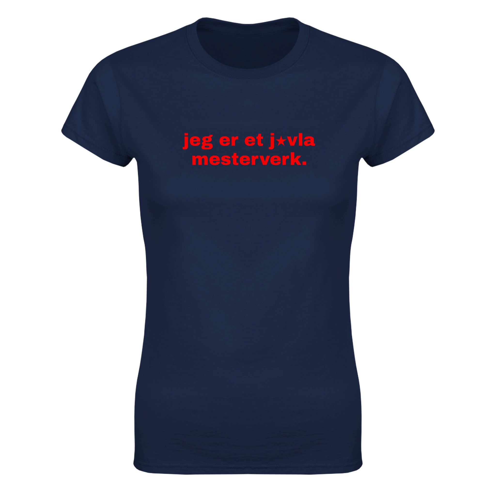 Jeg er et j vla mesterverk - Dame t-skjorte – Navy