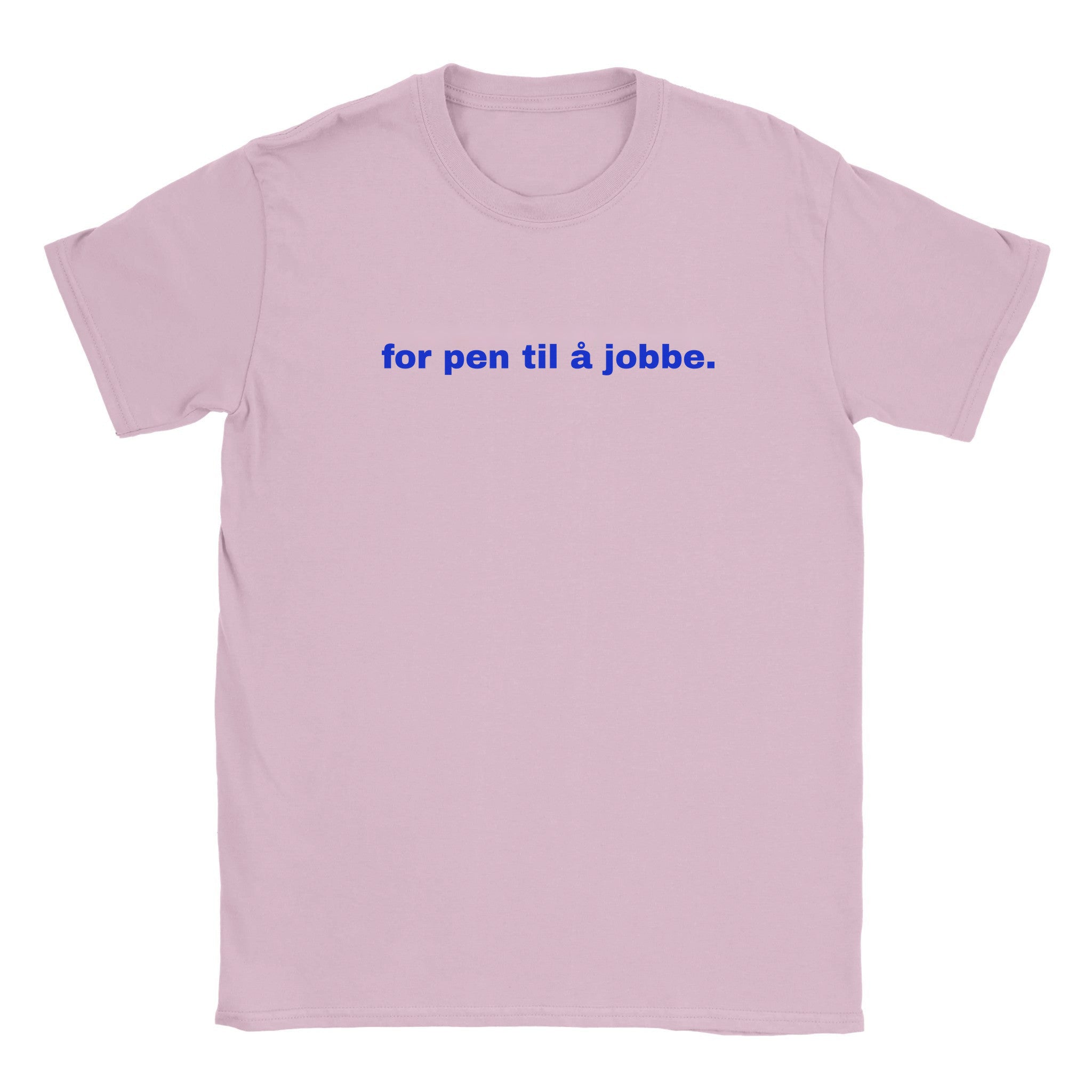 For pen til å jobbe - Baby tee – Light Pink