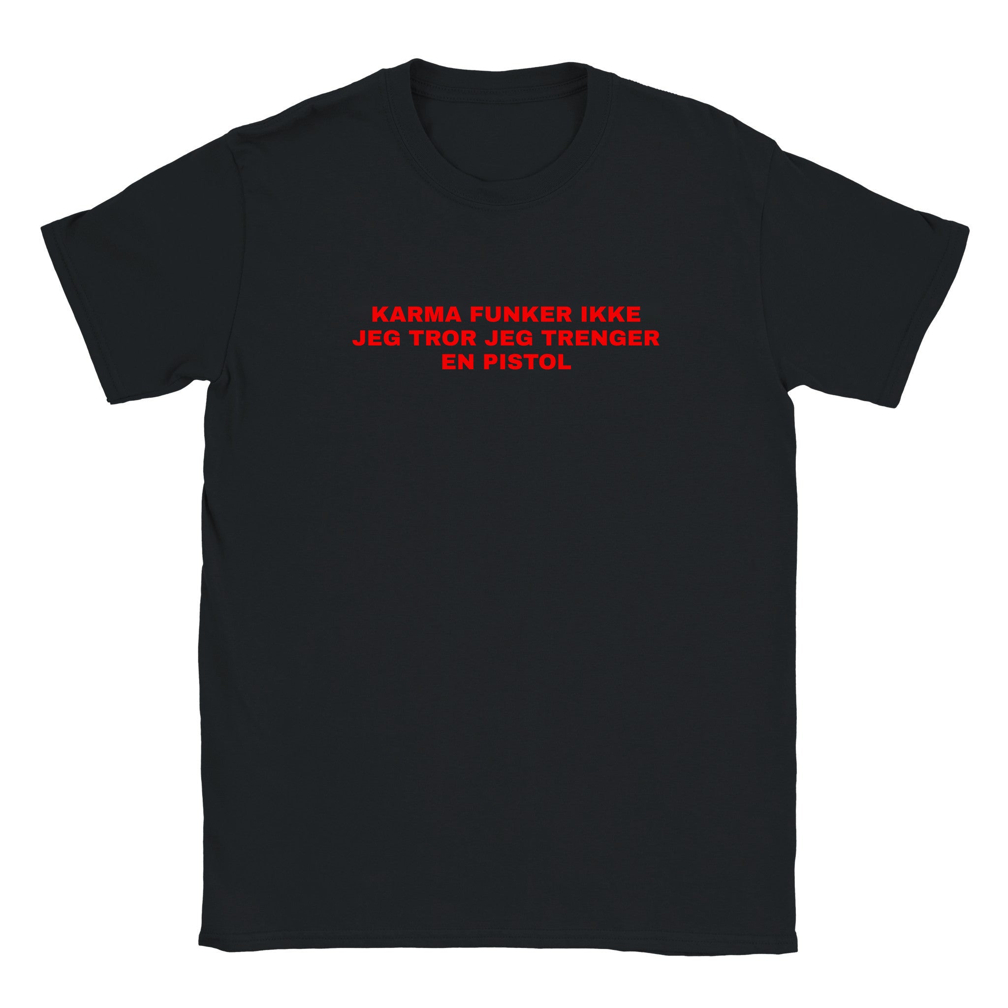 Karma funker ikke jeg tror jeg trenger en pistol - Baby tee – Black