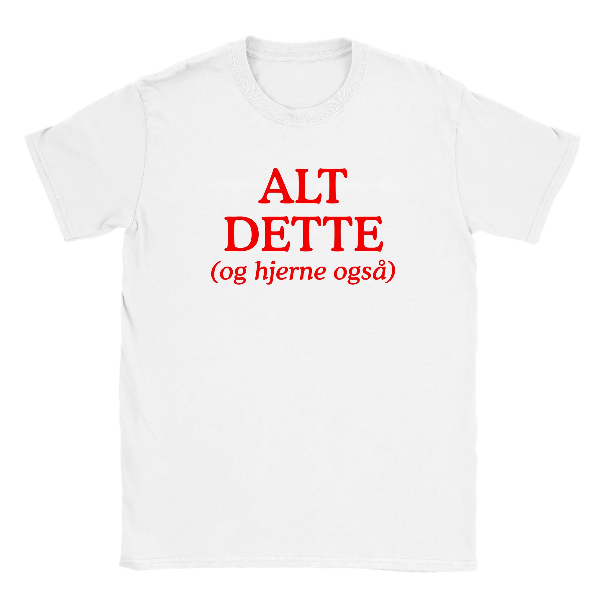 Alt dette (og hjerne også) - Baby tee – White