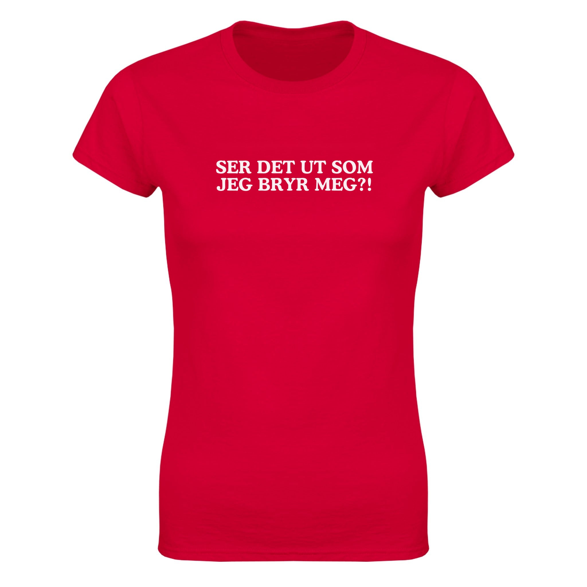 Ser det ut som jeg bryr meg ! - Dame t-skjorte – Red