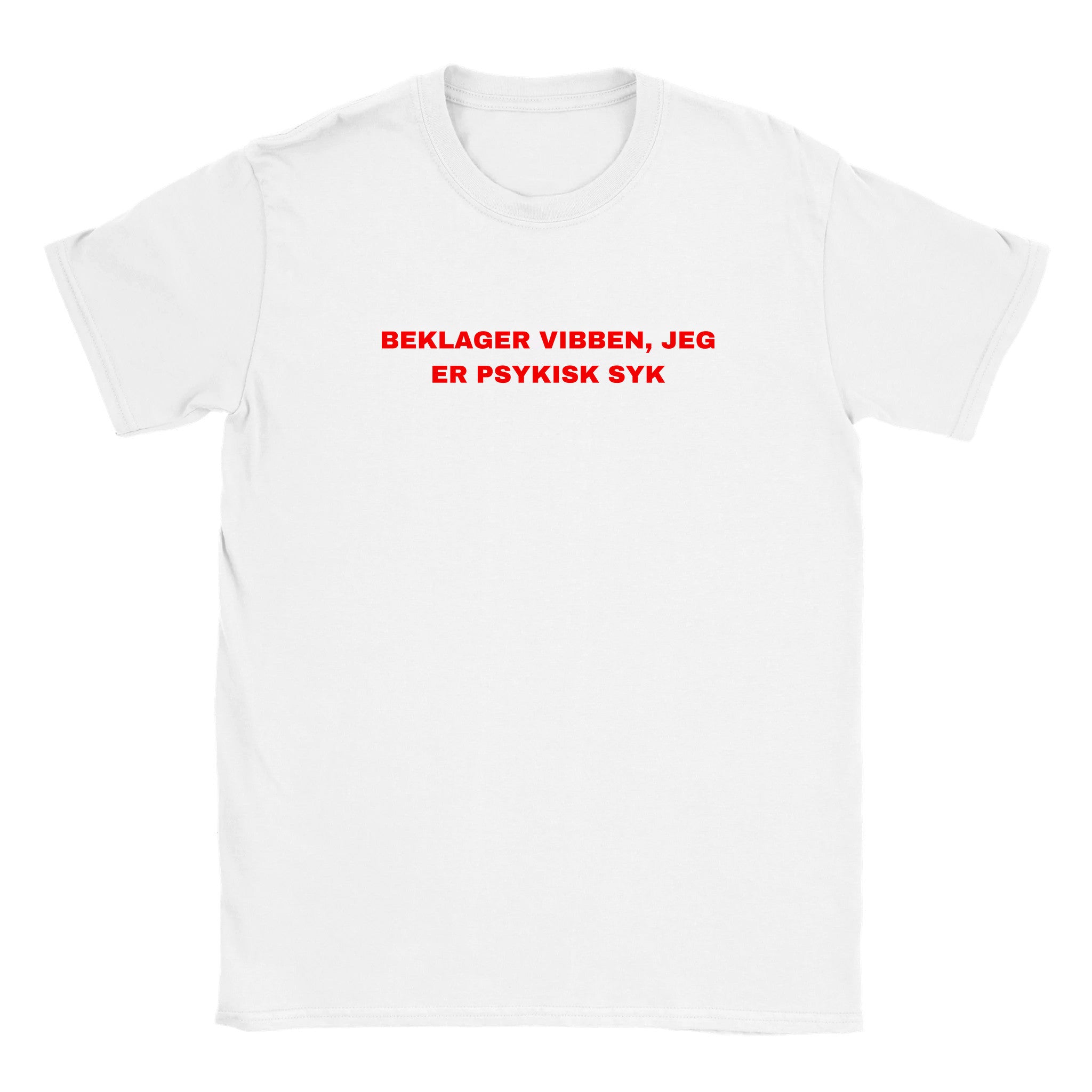 Beklager vibben, jeg er psykisk syk - Baby tee – White