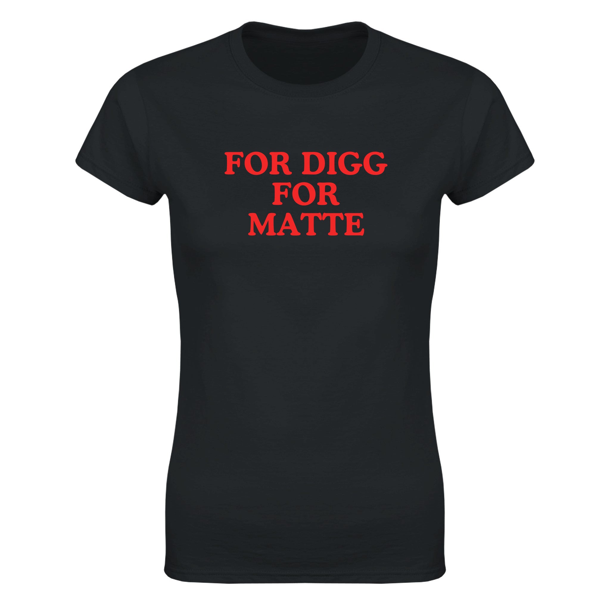 For digg for matte - Dame t-skjorte – Black