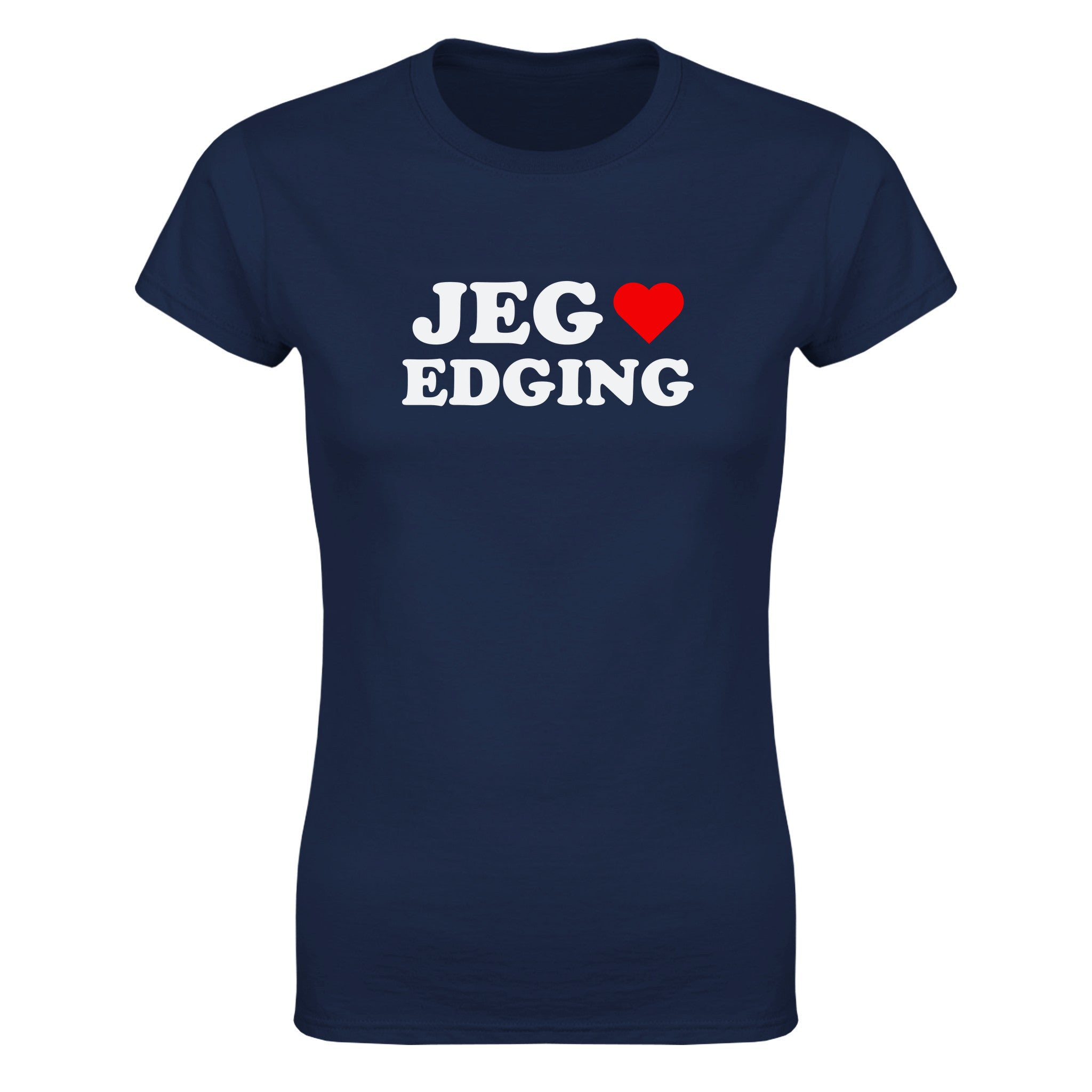 Jeg elsker edging - Dame t-skjorte – Navy