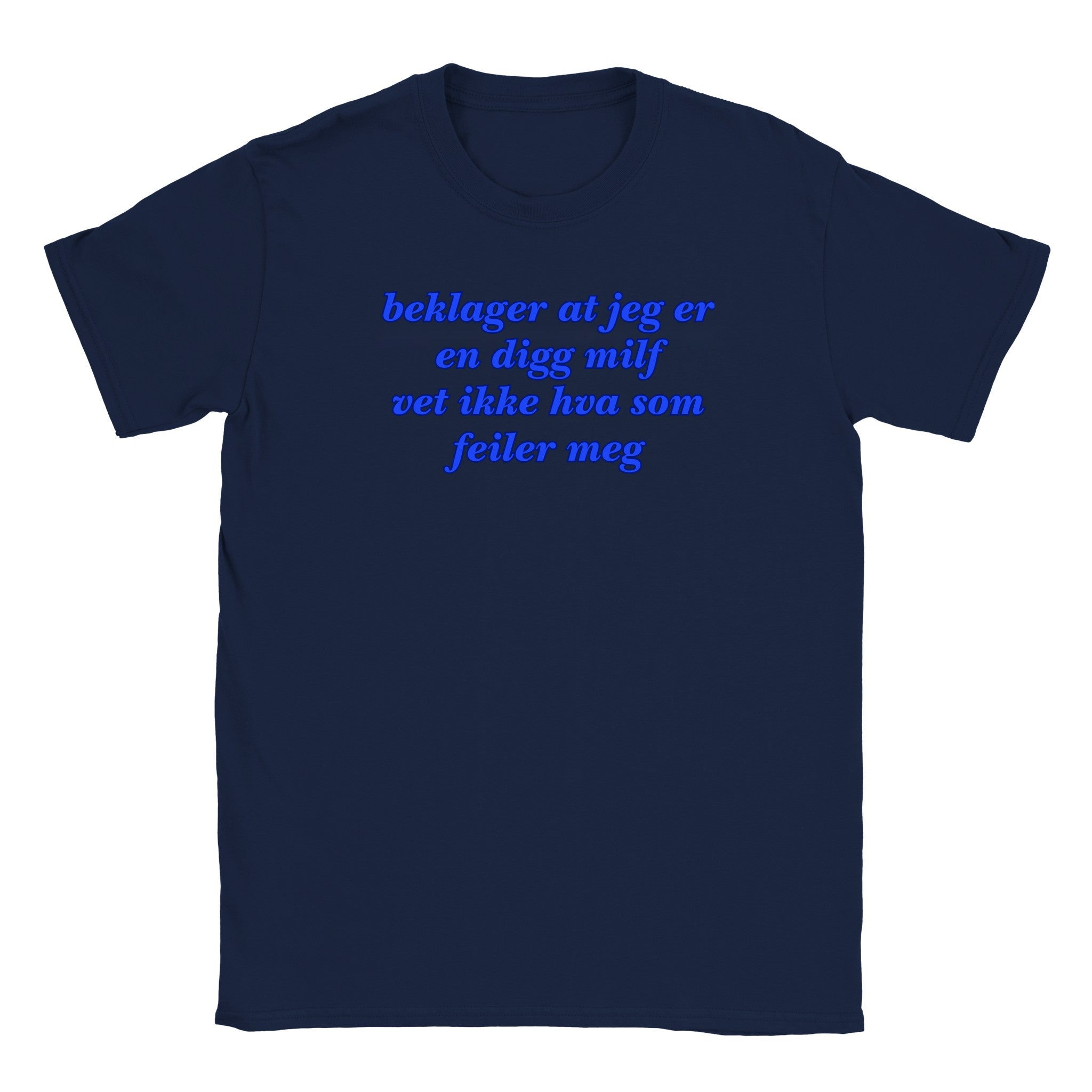Beklager at jeg er en digg MILF vet ikke hva som feiler meg - Baby tee – Navy