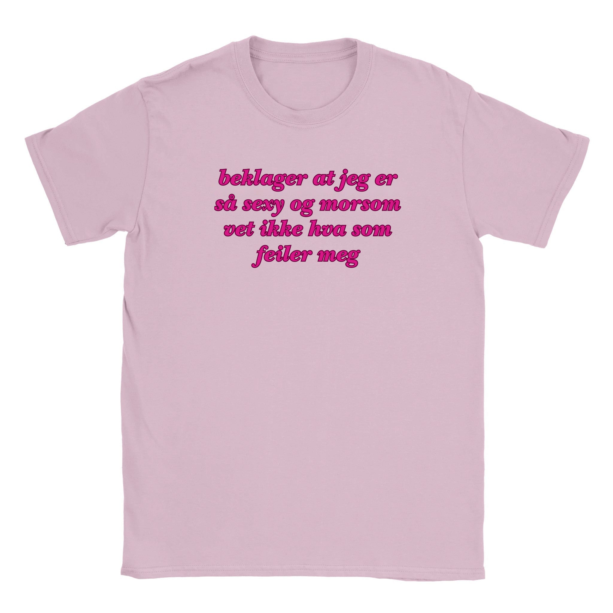 Beklager at jeg er så sexy og morsom vet ikke hva som feiler meg - Baby tee – Light Pink