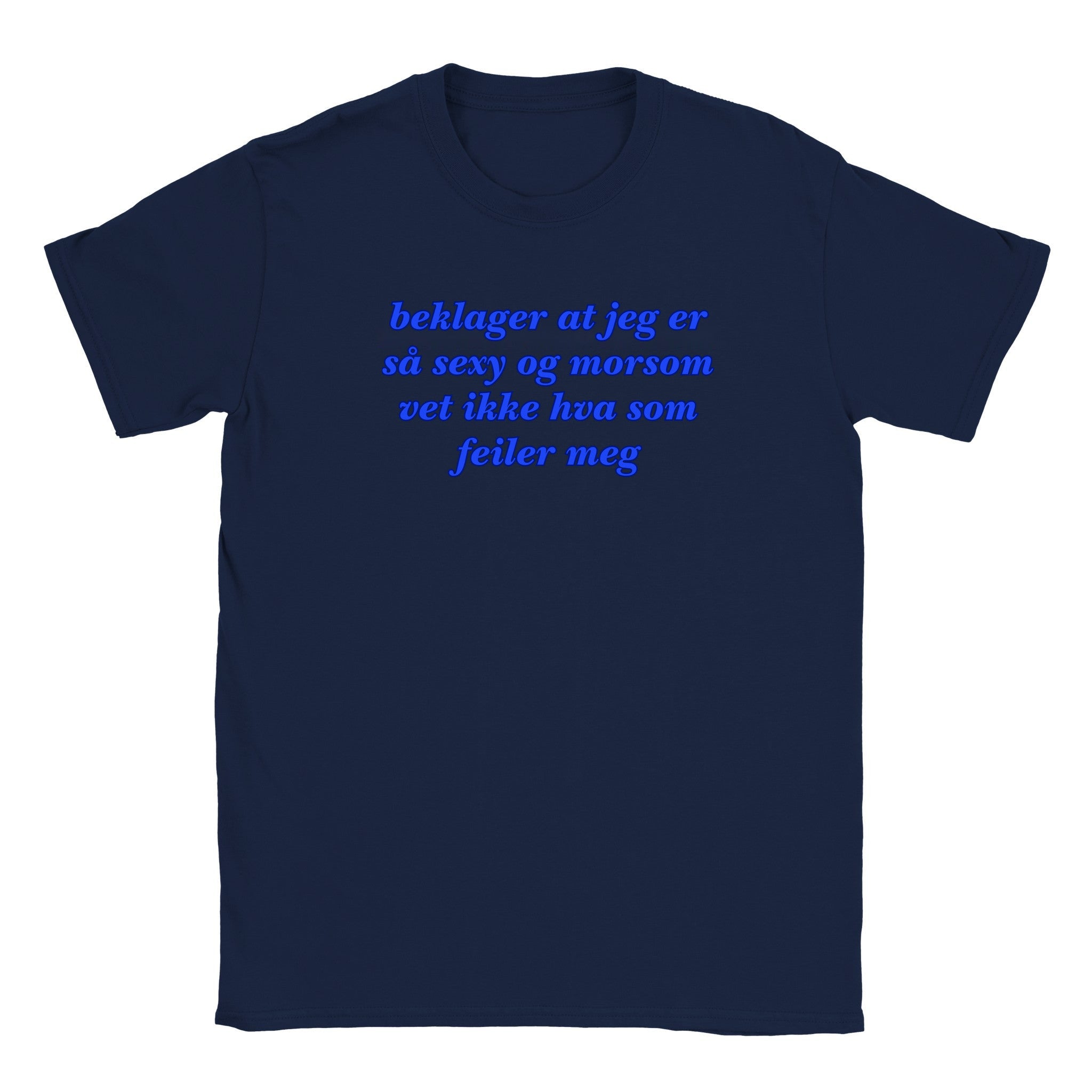Beklager at jeg er så sexy og morsom vet ikke hva som feiler meg - Baby tee – Navy