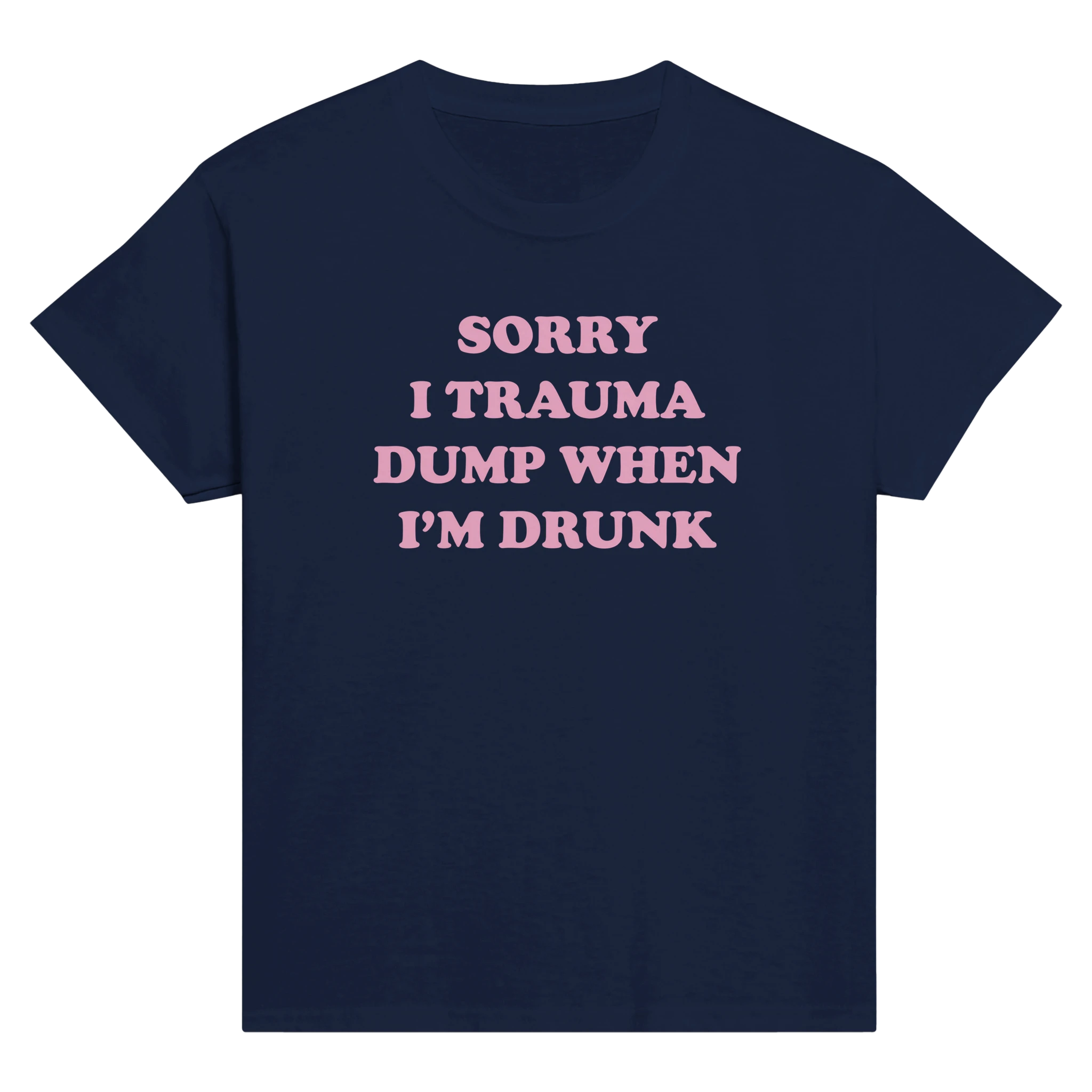 Sorry i trauma dump when i'm drunk – morsom baby tee fra Køddeklær