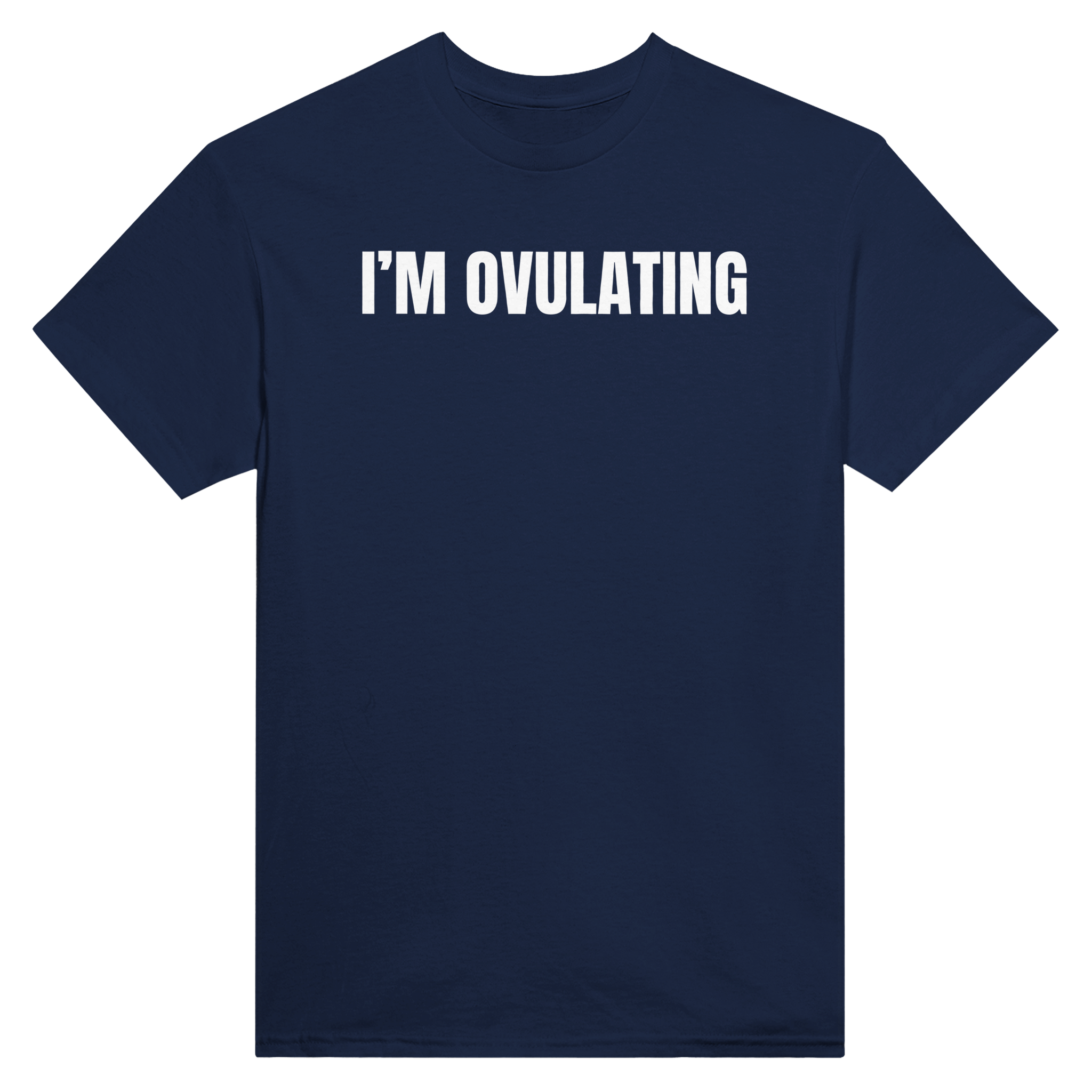I'm ovulating – morsom t-skjorte fra Køddeklær