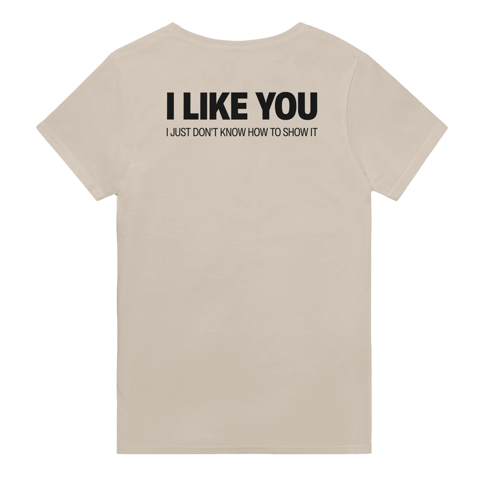 I like you i just don't know how to show it – morsom t-skjorte med backprint fra Køddeklær