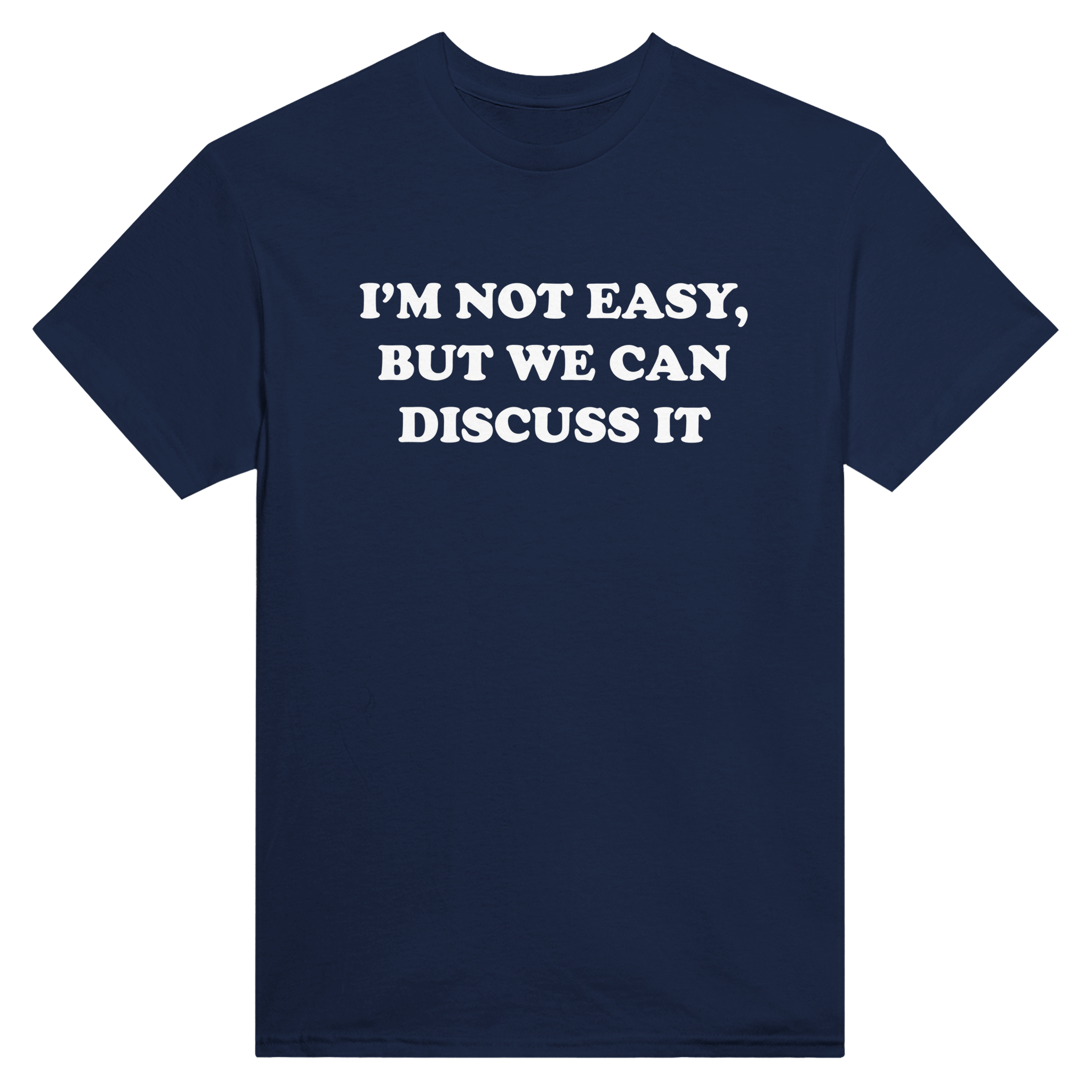 I'm not easy, but we can discuss it – morsom t-skjorte fra Køddeklær