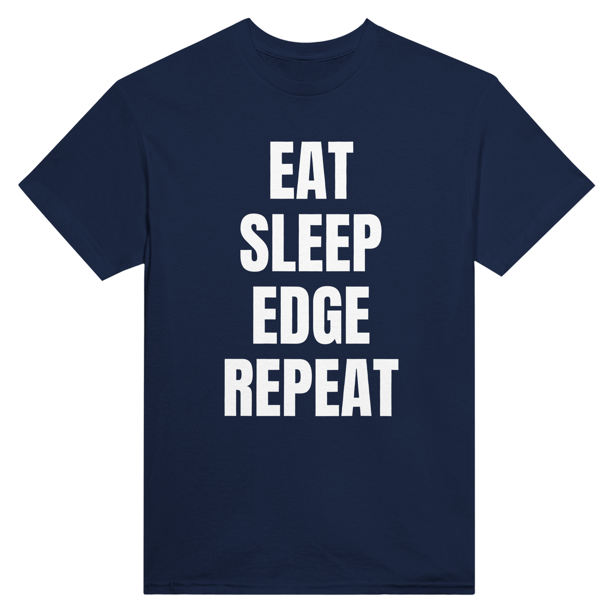 Eat sleep edge repeat – morsom t-skjorte fra Køddeklær