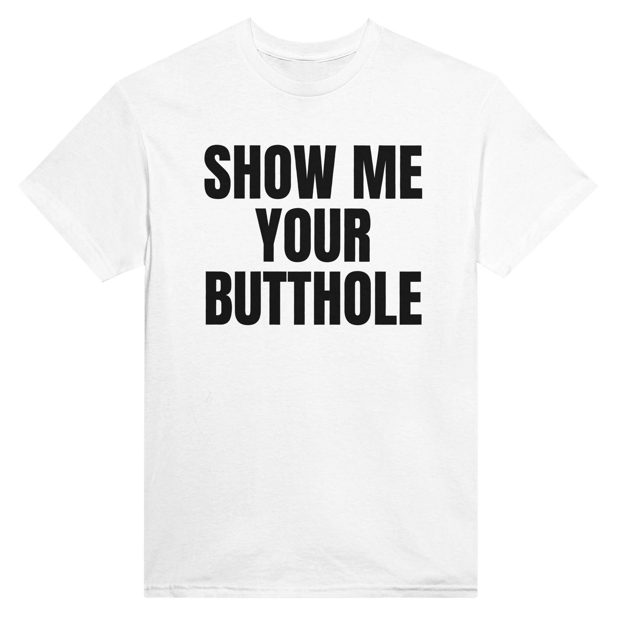 Show me your butthole – morsom t-skjorte fra Køddeklær