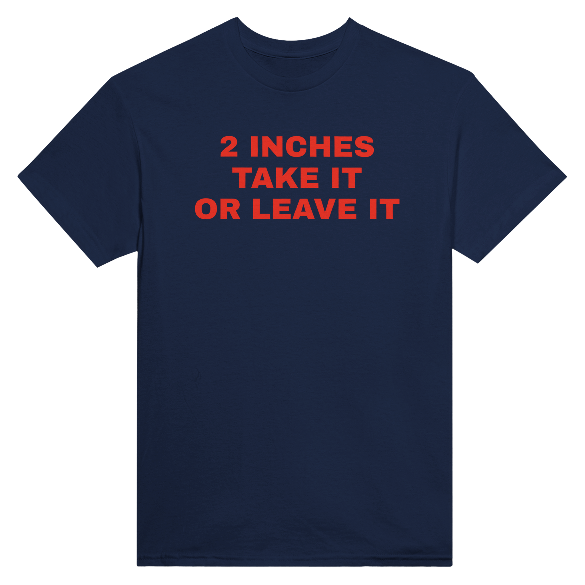 2 inches take it or leave it – morsom t-skjorte fra Køddeklær