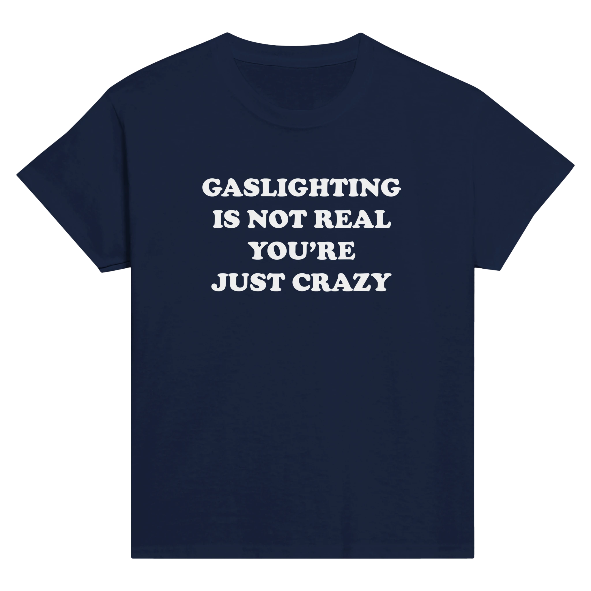 Gaslightning is not real you're just crazy – morsom baby tee fra Køddeklær