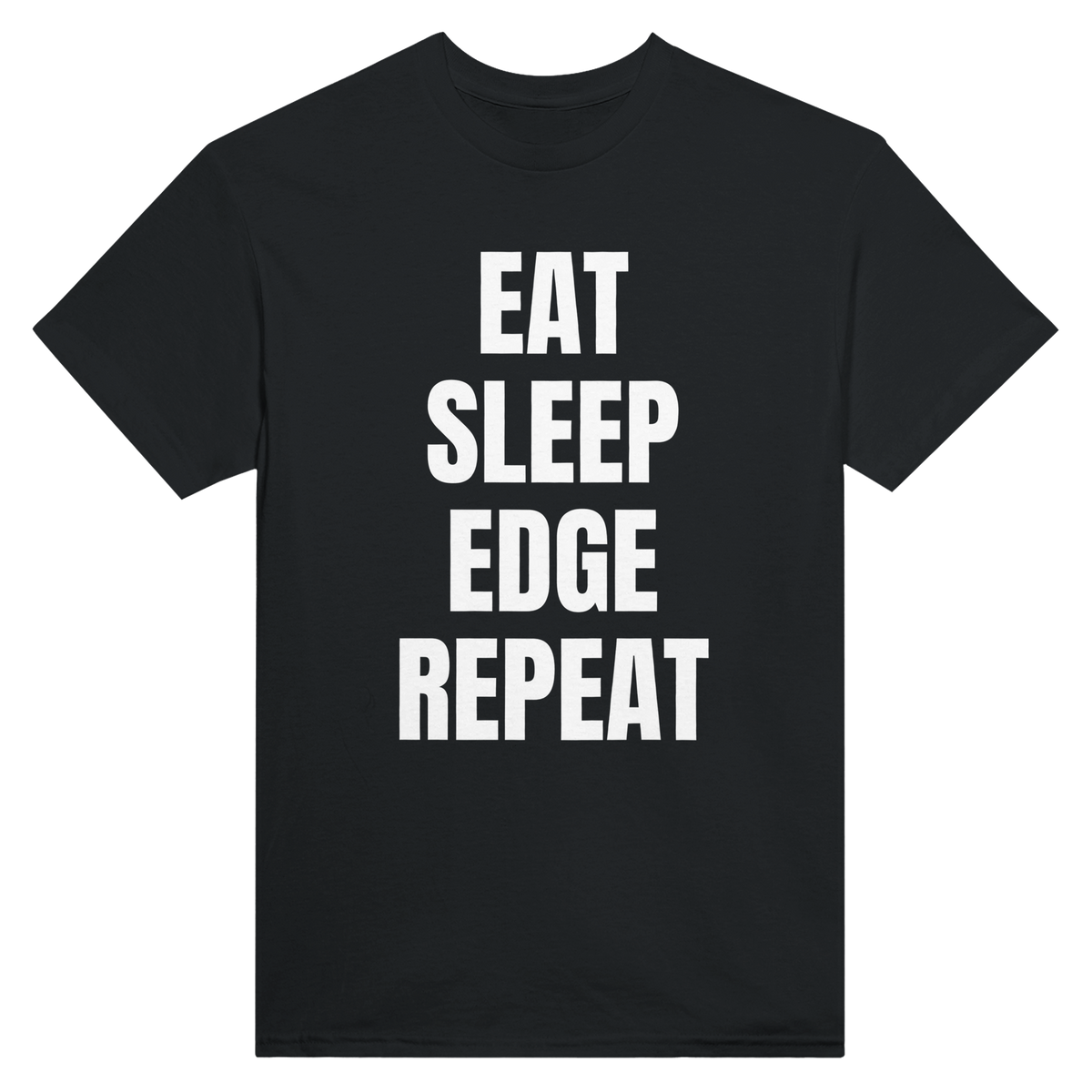 Eat sleep edge repeat – morsom t-skjorte fra Køddeklær