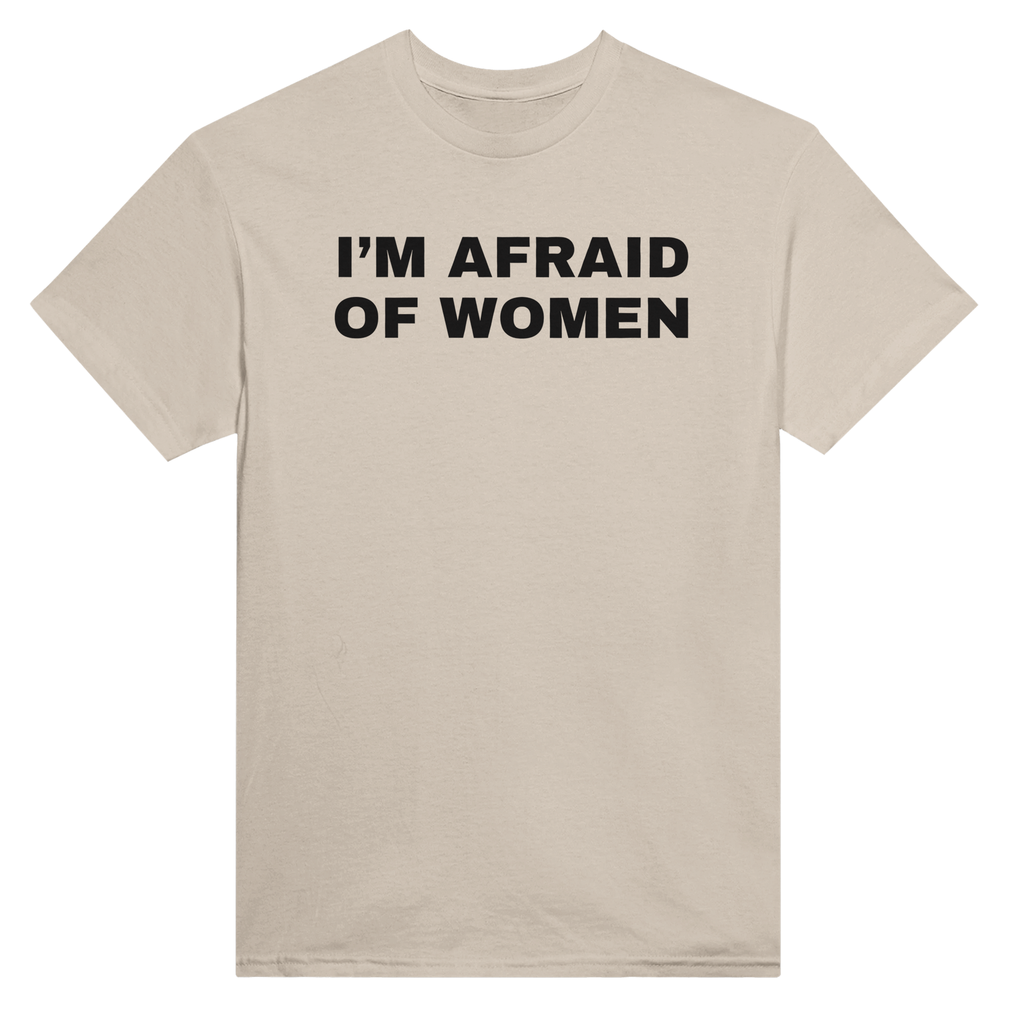 I'm afraid of women – morsom t-skjorte fra Køddeklær