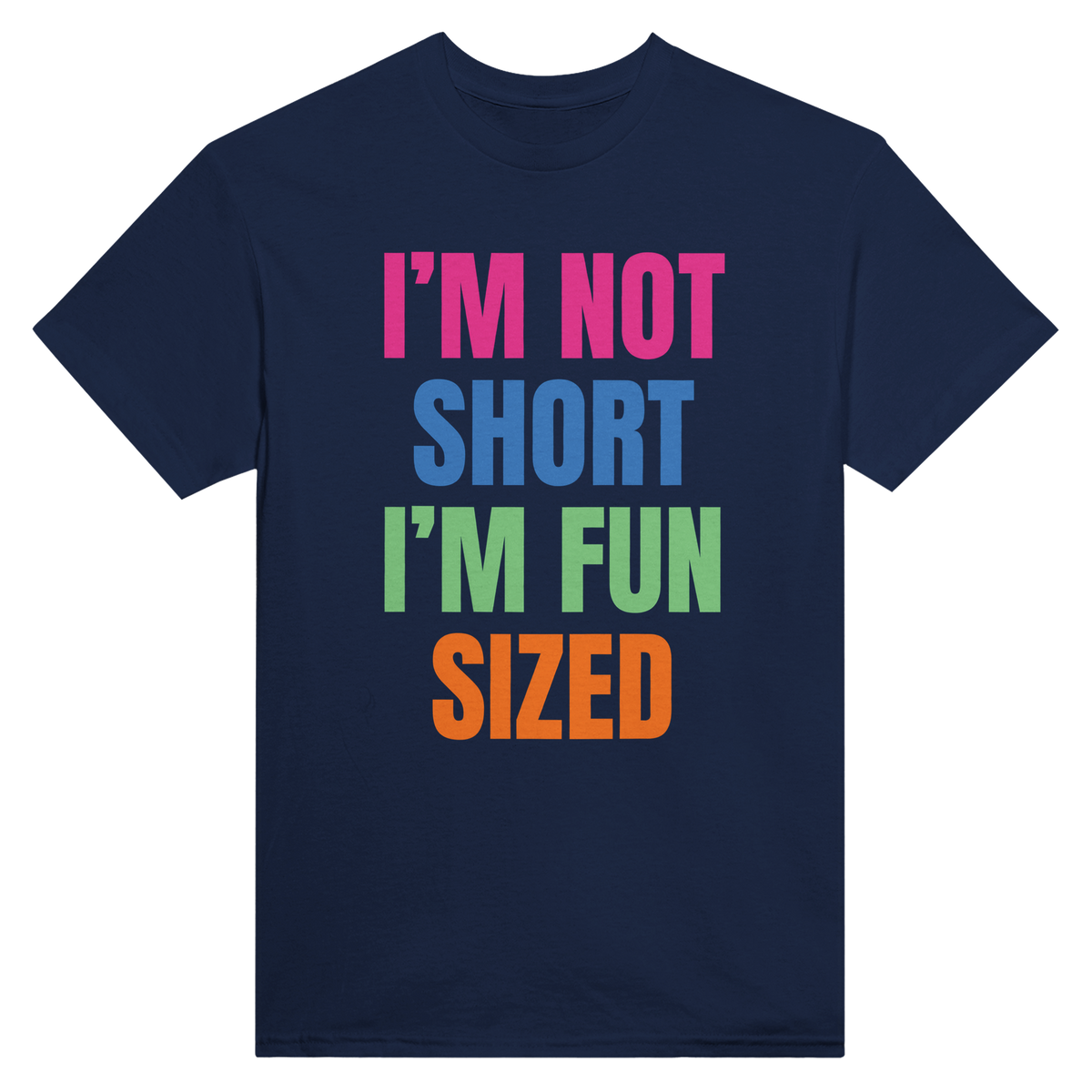 I'm not short I'm fun sized – morsom t-skjorte fra Køddeklær