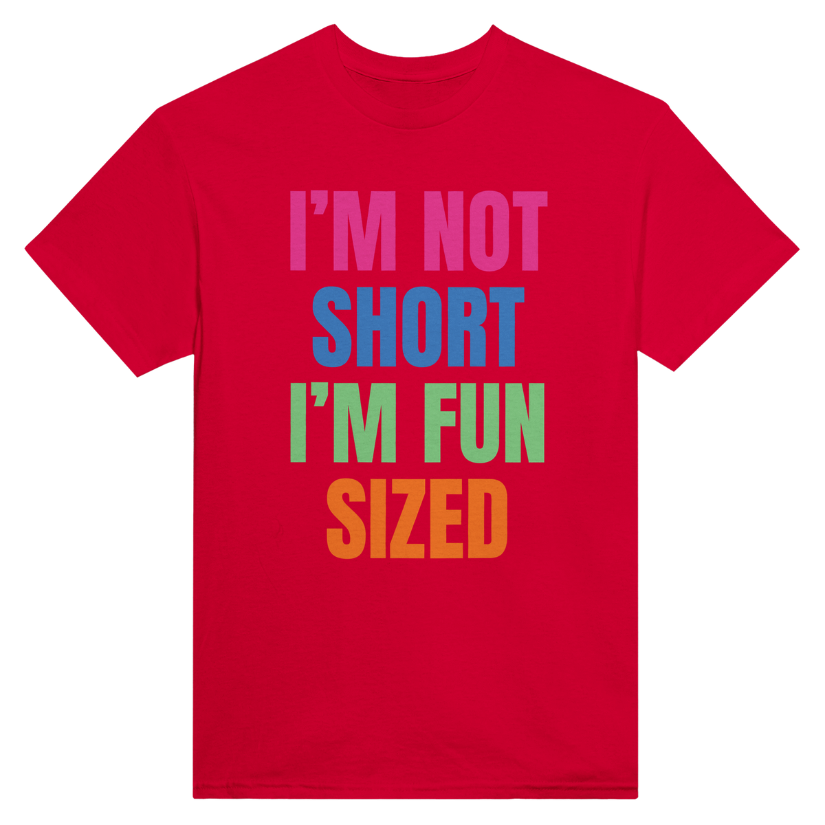 I'm not short I'm fun sized – morsom t-skjorte fra Køddeklær