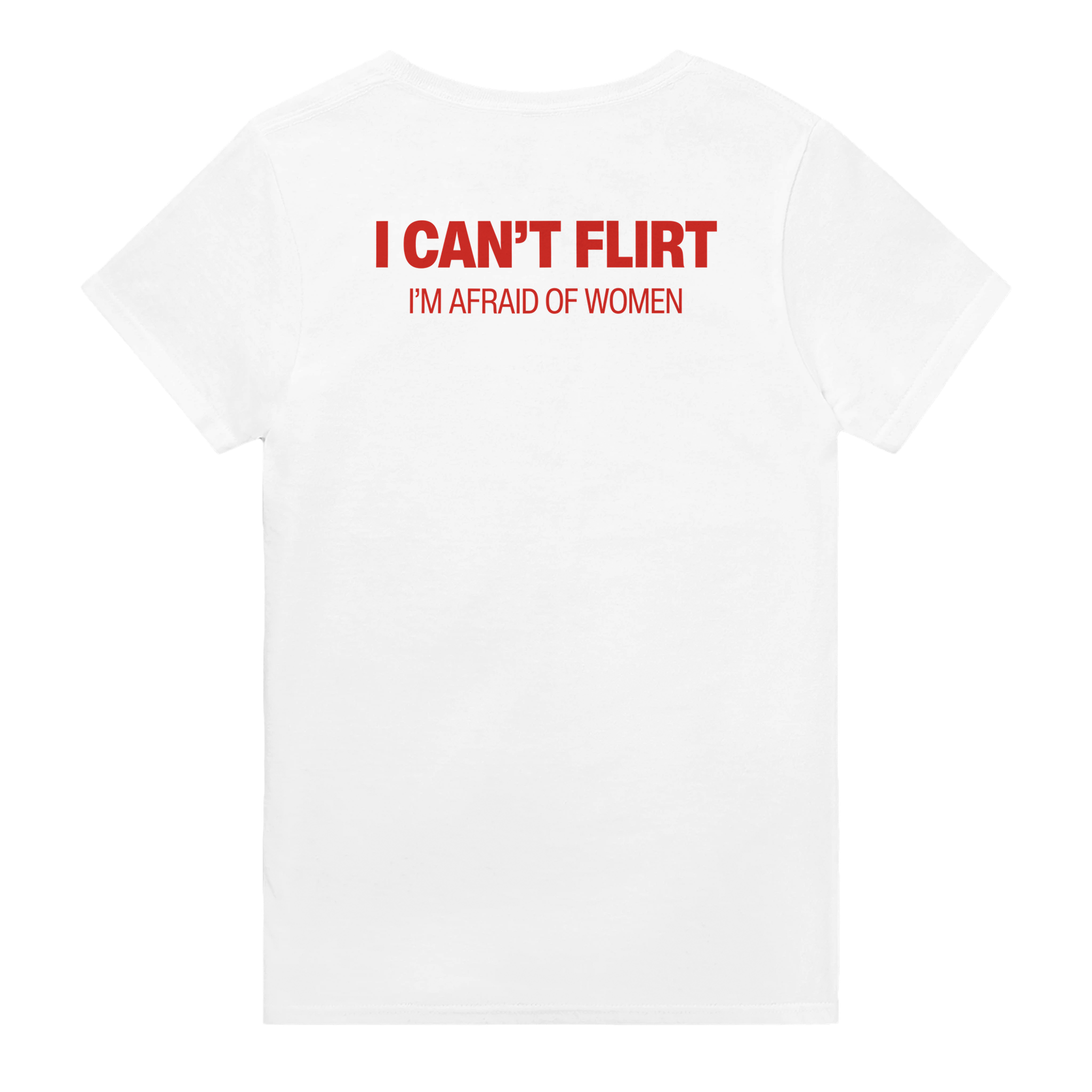 I can't flirt i'm afraid of women – morsom t-skjorte med backprint fra Køddeklær