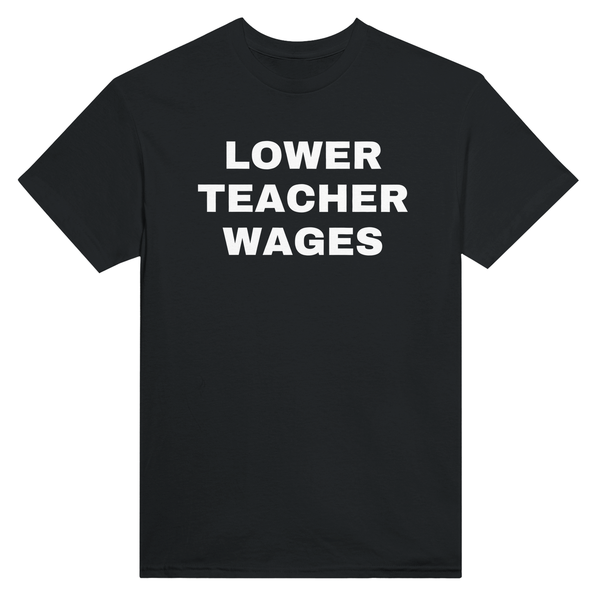 Lower teacher wages – morsom t-skjorte fra Køddeklær