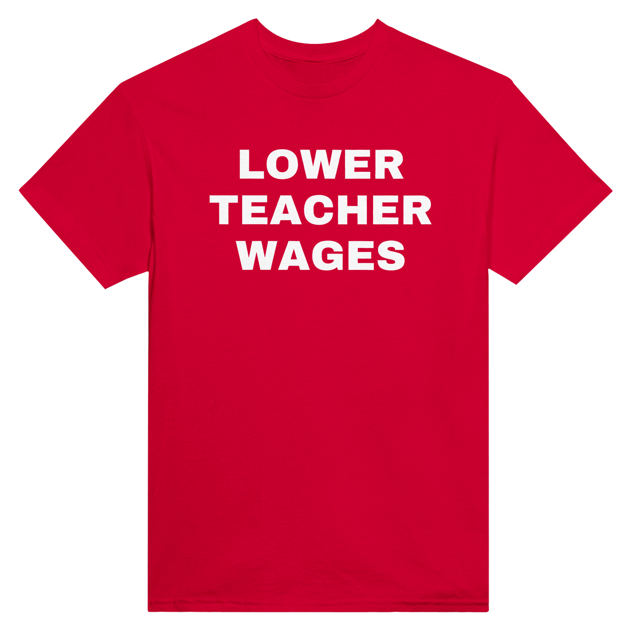Lower teacher wages – morsom t-skjorte fra Køddeklær