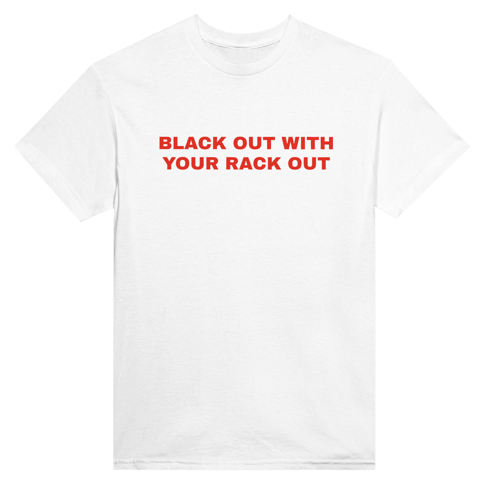 Black out with your rack out – morsom t-skjorte fra Køddeklær