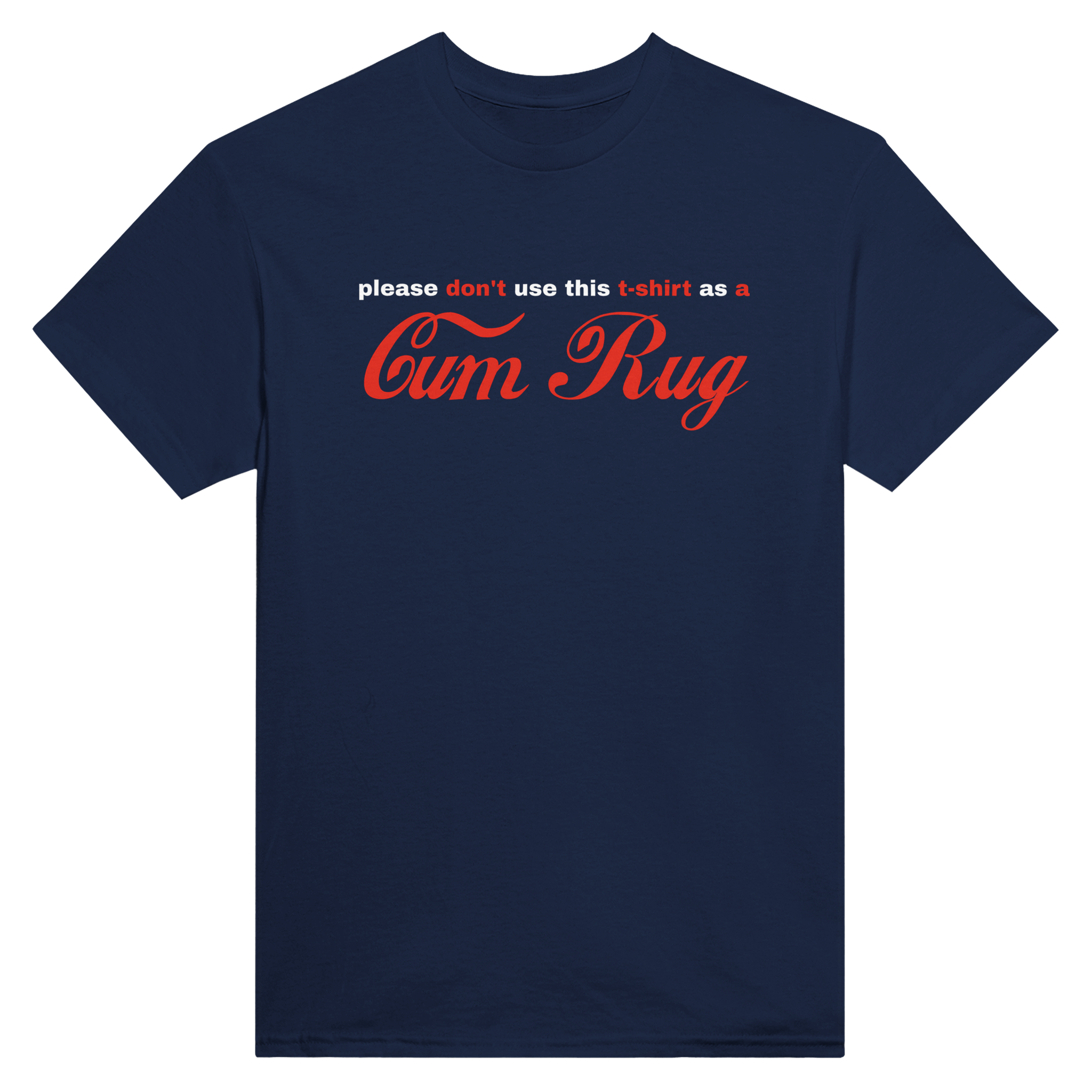Please don't use this t-shirt as a cum rug – morsom t-skjorte fra Køddeklær