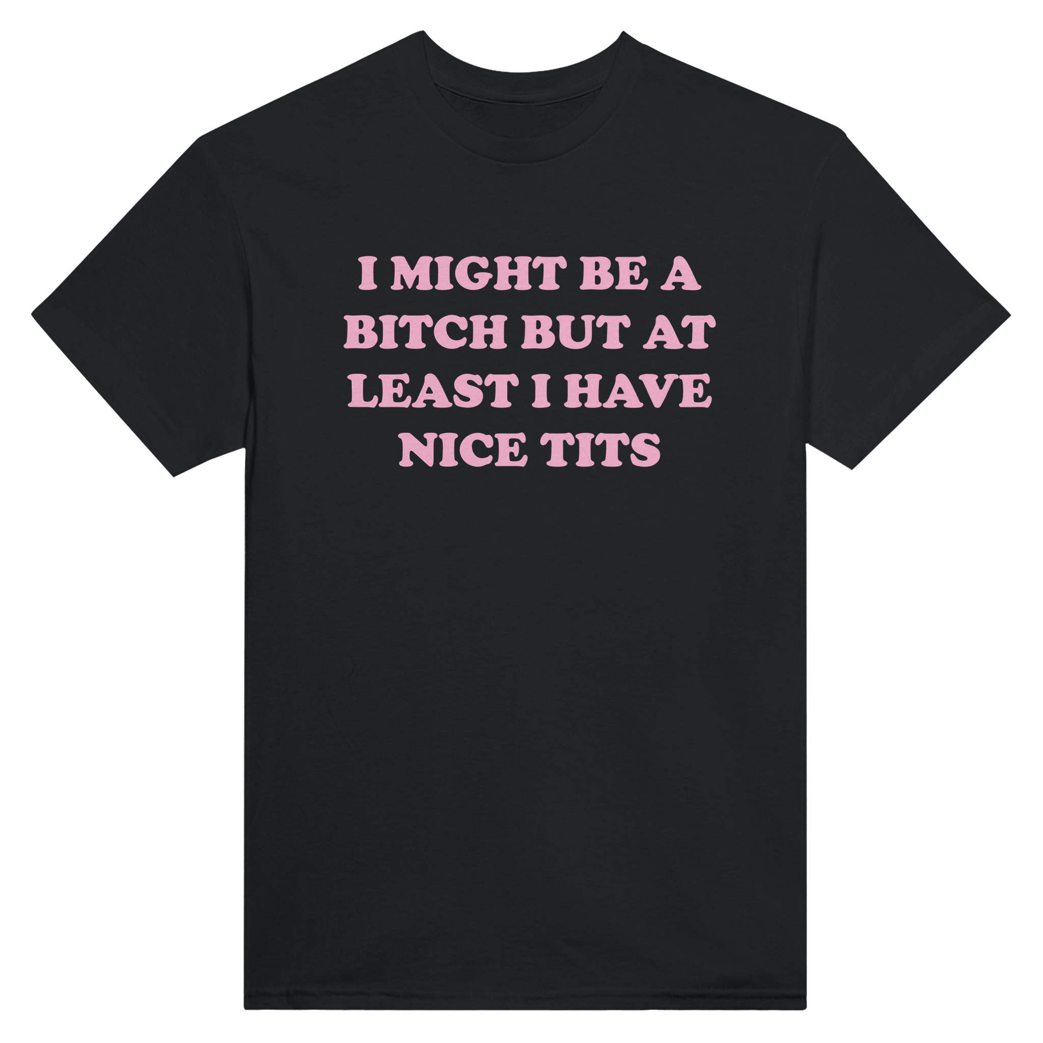 I might be a bitch but atleast i have nice tits – morsom t-skjorte fra Køddeklær