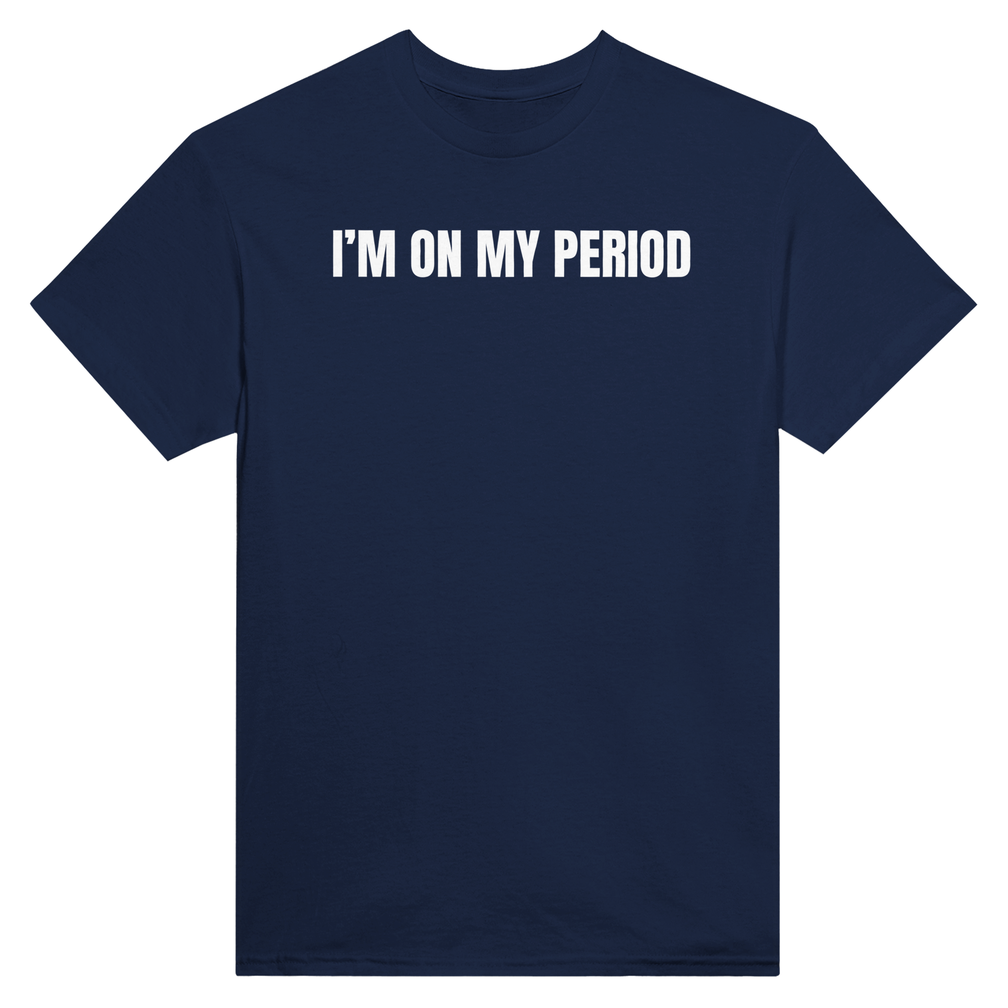 I'm on my period – morsom t-skjorte fra Køddeklær