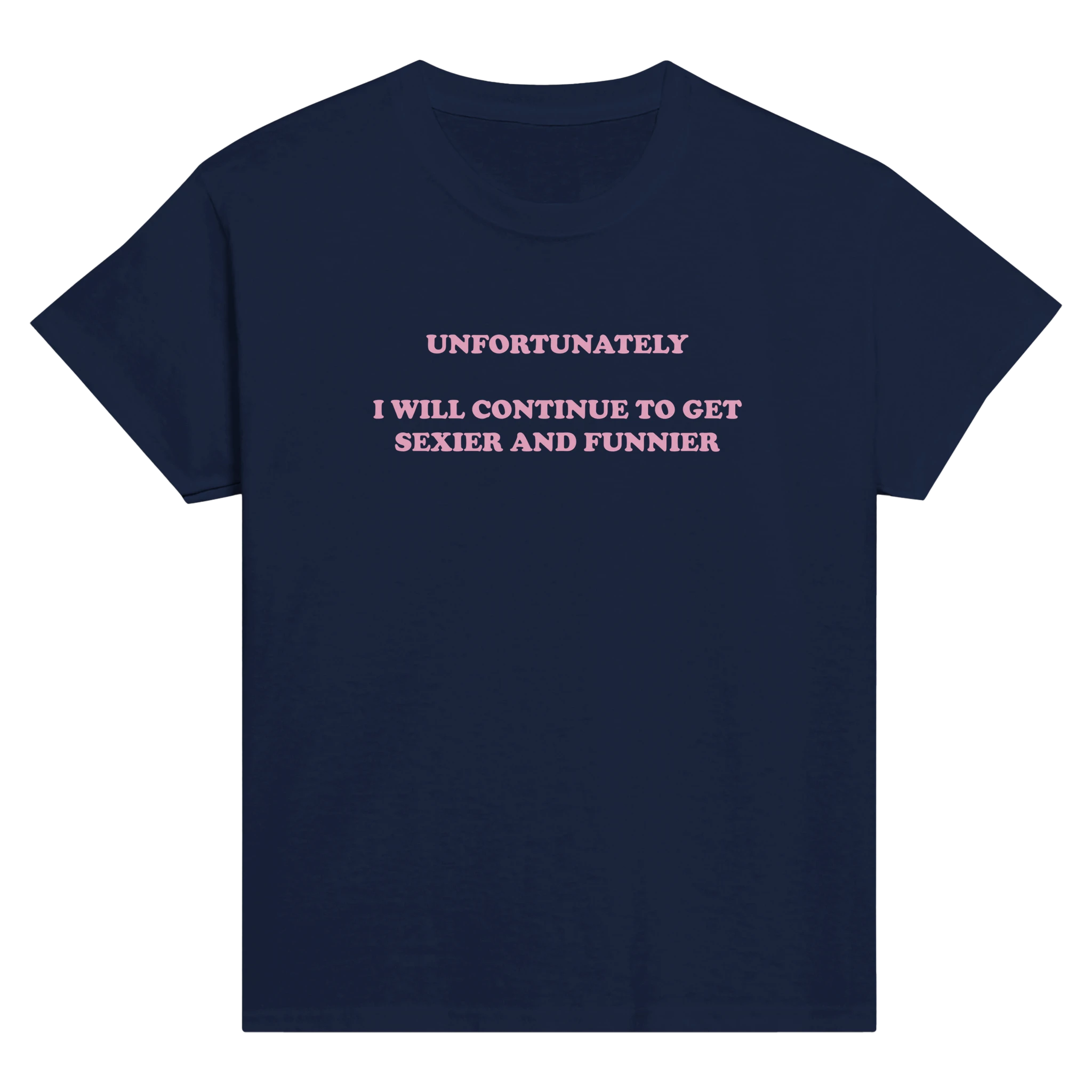 Unfortunately i will continue to get sexier and funnier – morsom baby tee fra Køddeklær