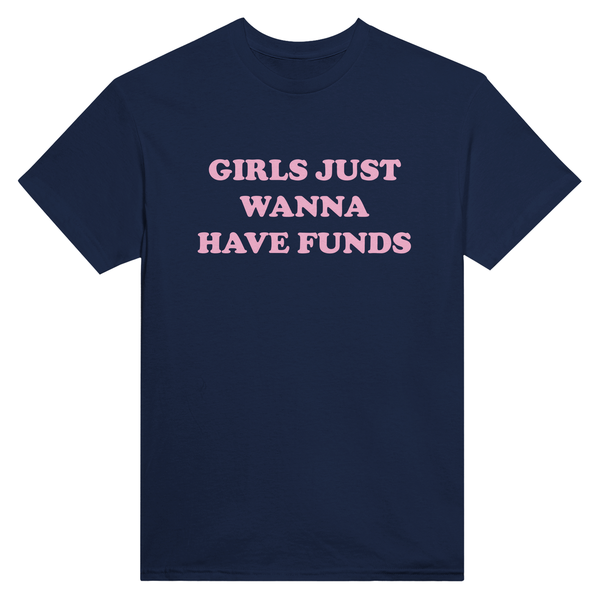 Girls just wanna have funds – morsom t-skjorte fra Køddeklær