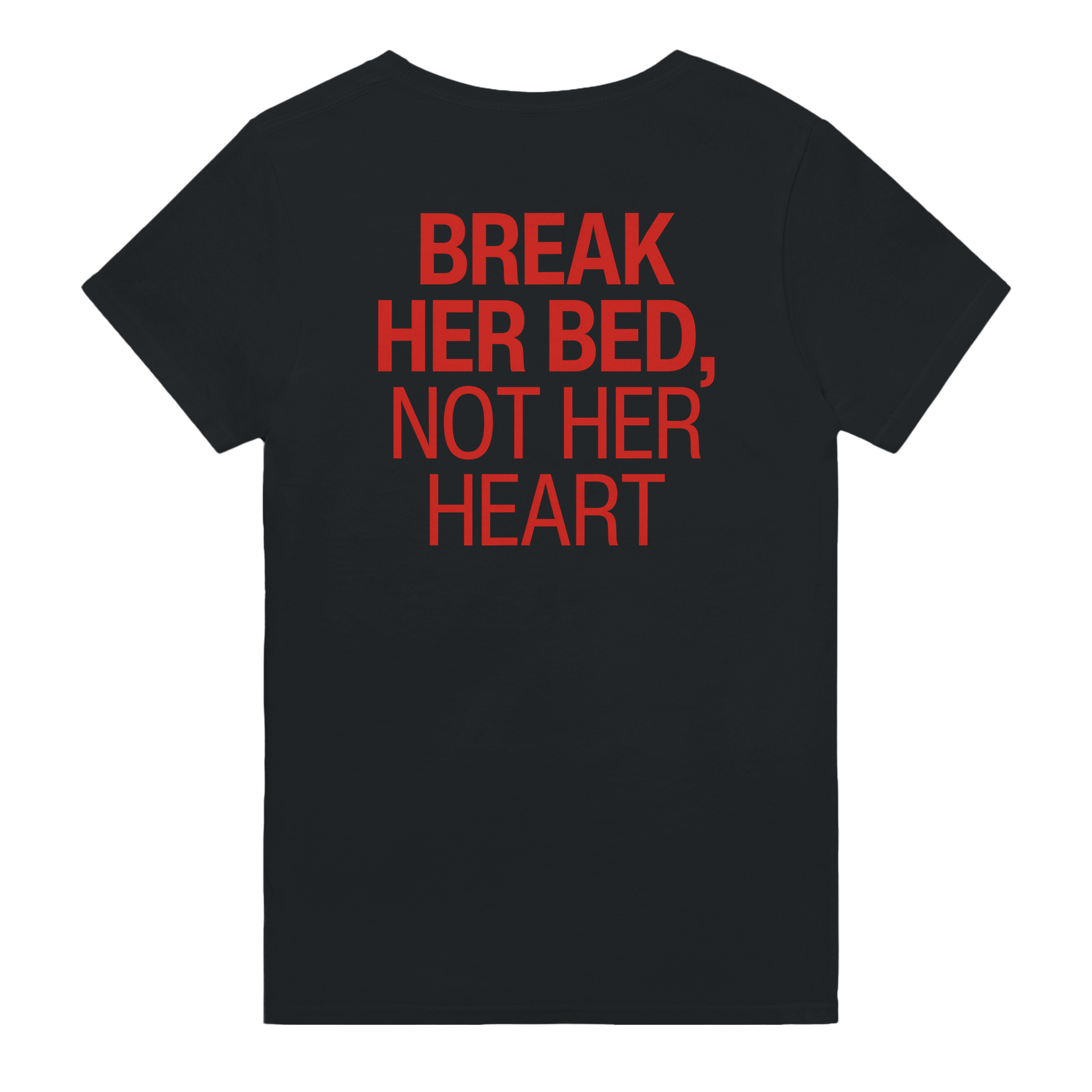 Break her bed, not her heart – morsom t-skjorte med backprint fra Køddeklær