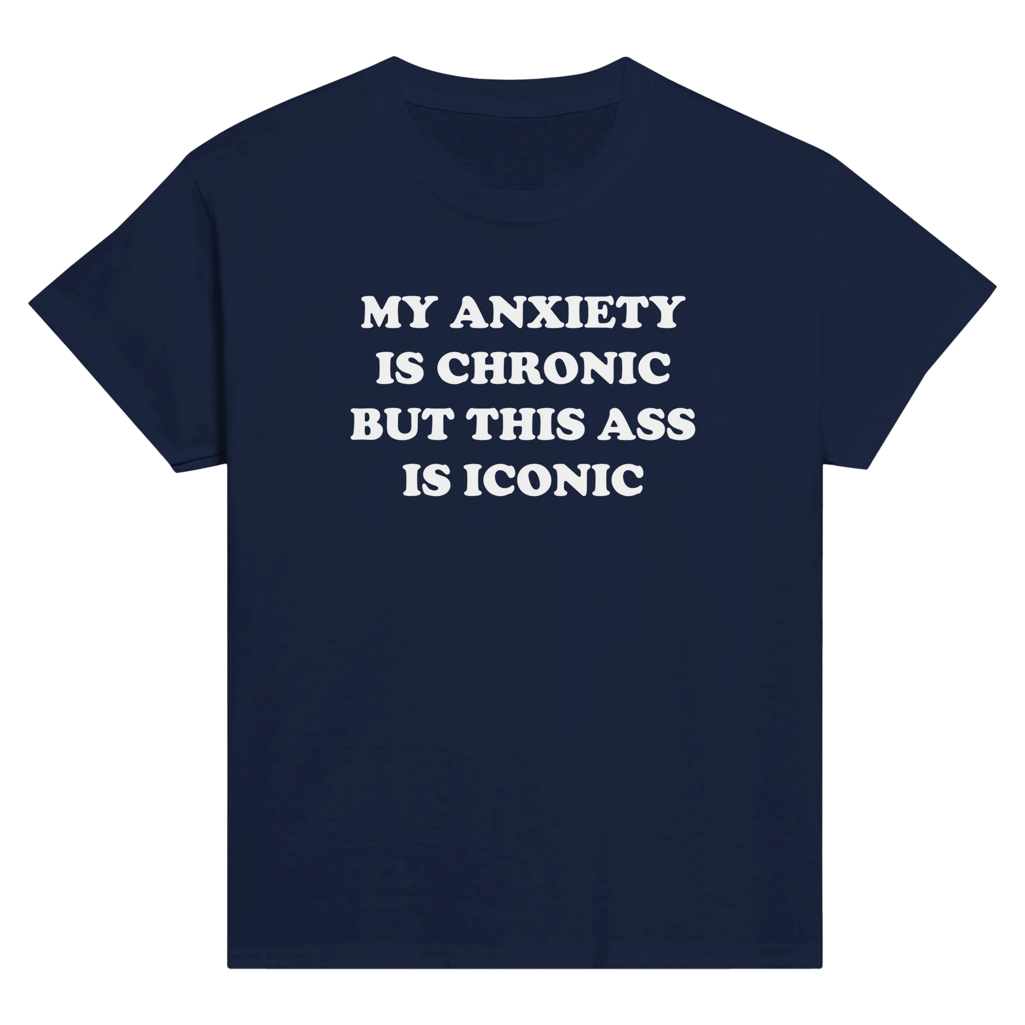 My anxiety is chronic but this ass is iconic – morsom baby tee fra Køddeklær