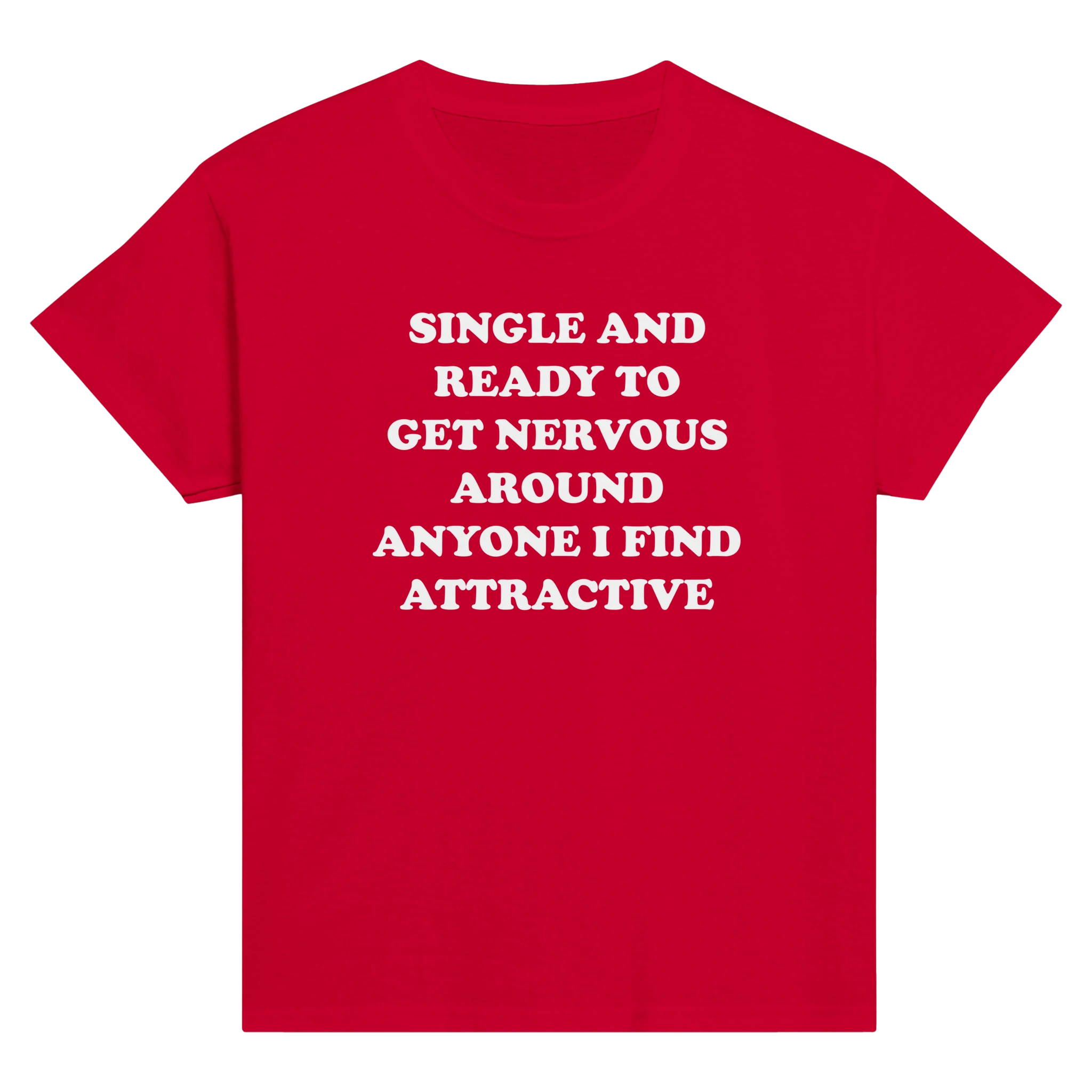 Single and ready to get nervous around anyone i find attractive – morsom baby tee fra Køddeklær