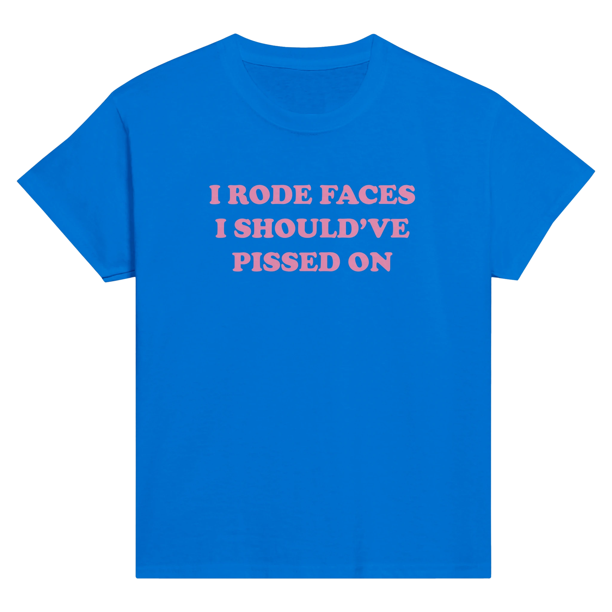I rode faces i should've pissed on – morsom baby tee fra Køddeklær