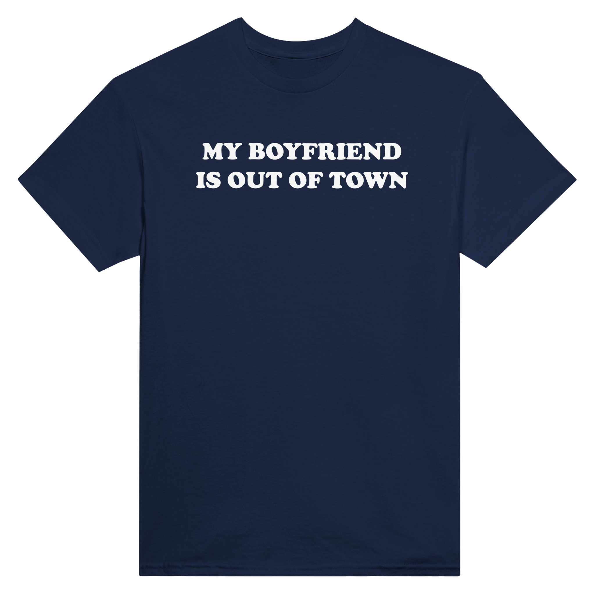 My boyfriend is out of town – morsom t-skjorte fra Køddeklær