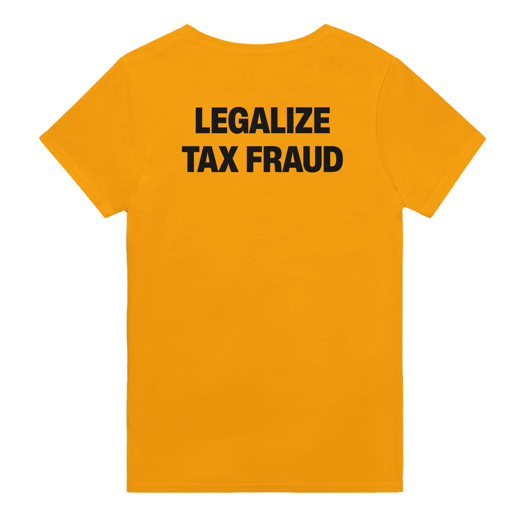 Legalize tax fraud – morsom t-skjorte med backprint fra Køddeklær