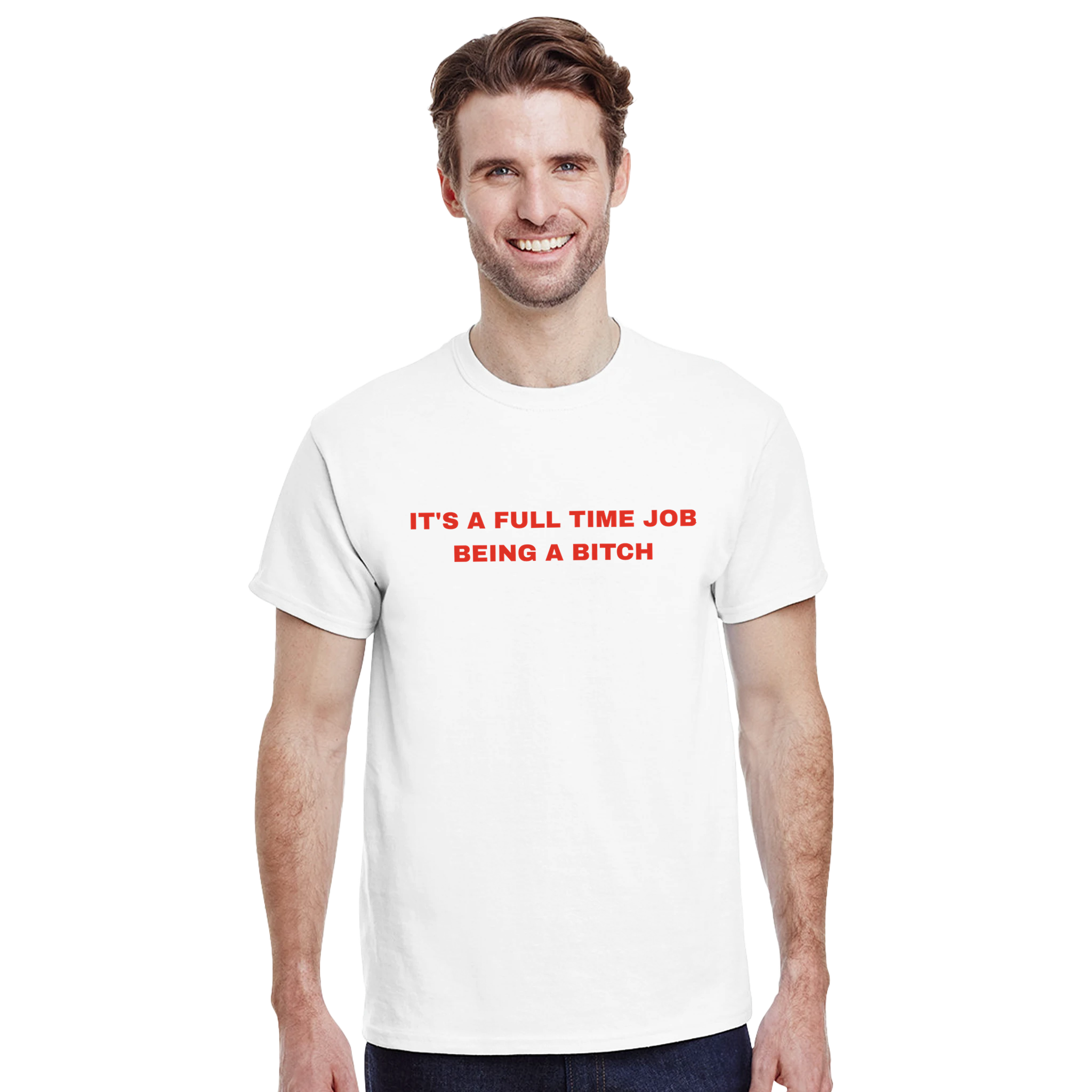 It's a full time job being a bitch – morsom t-skjorte fra Køddeklær