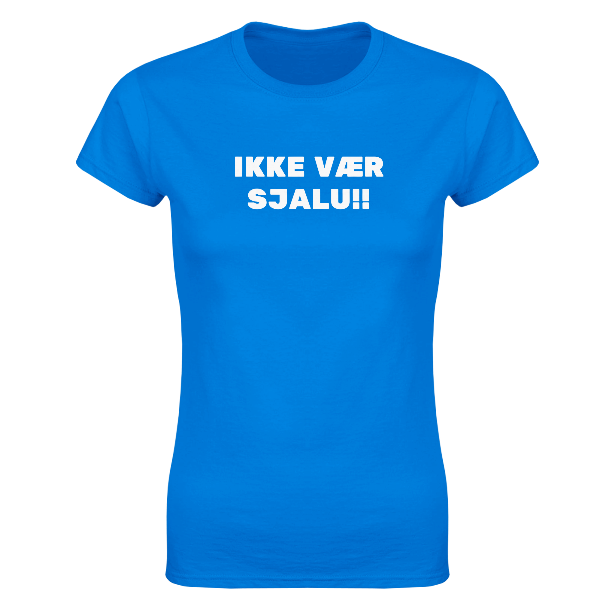 Ikke vær sjalu – morsom dame-t-skjorte fra Køddeklær