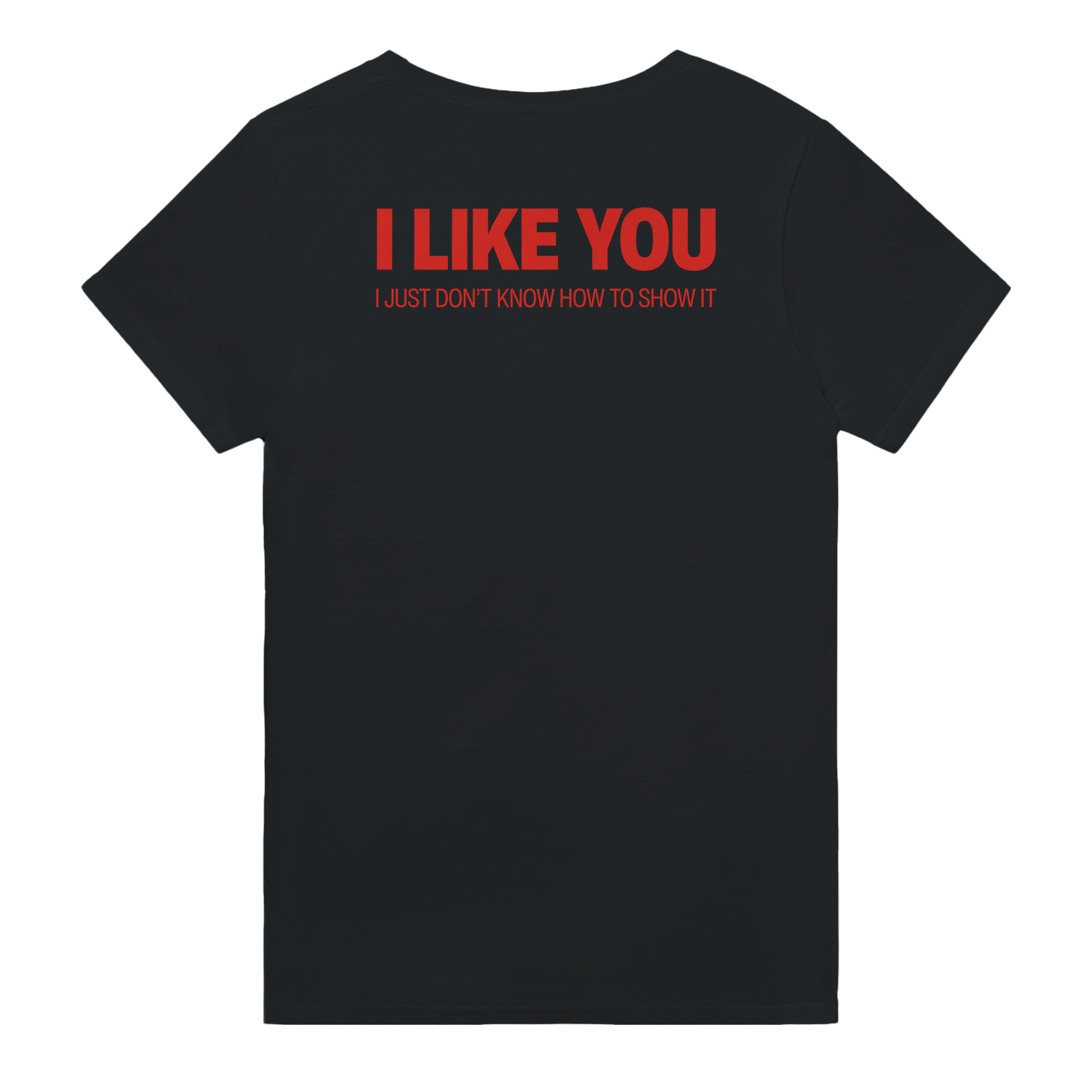 I like you i just don't know how to show it – morsom t-skjorte med backprint fra Køddeklær