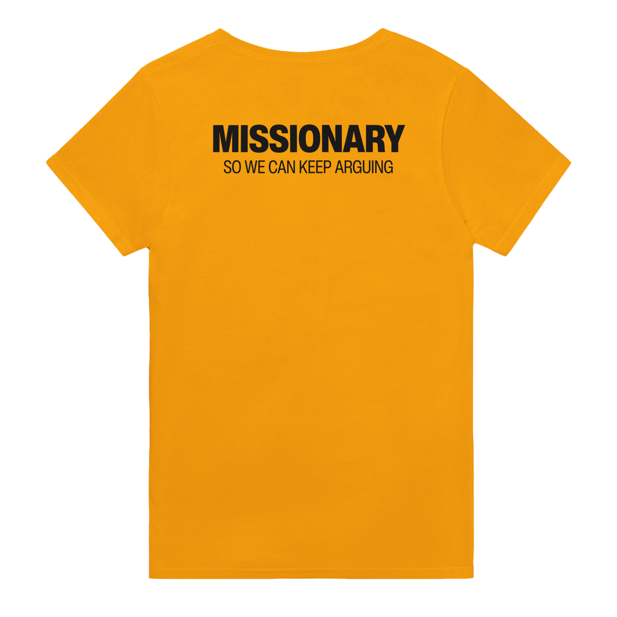 Missionary so we can keep arguing – morsom t-skjorte med backprint fra Køddeklær