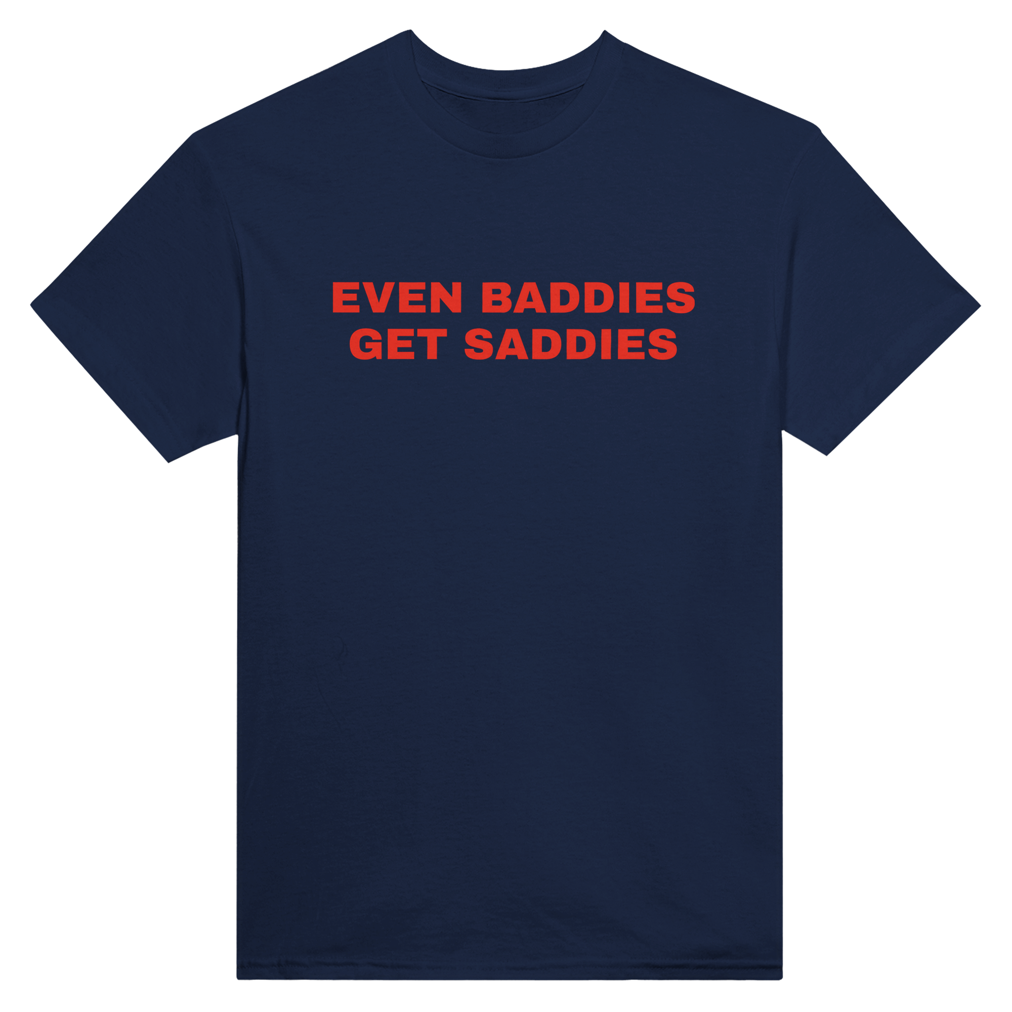 Even baddies get saddies – morsom t-skjorte fra Køddeklær