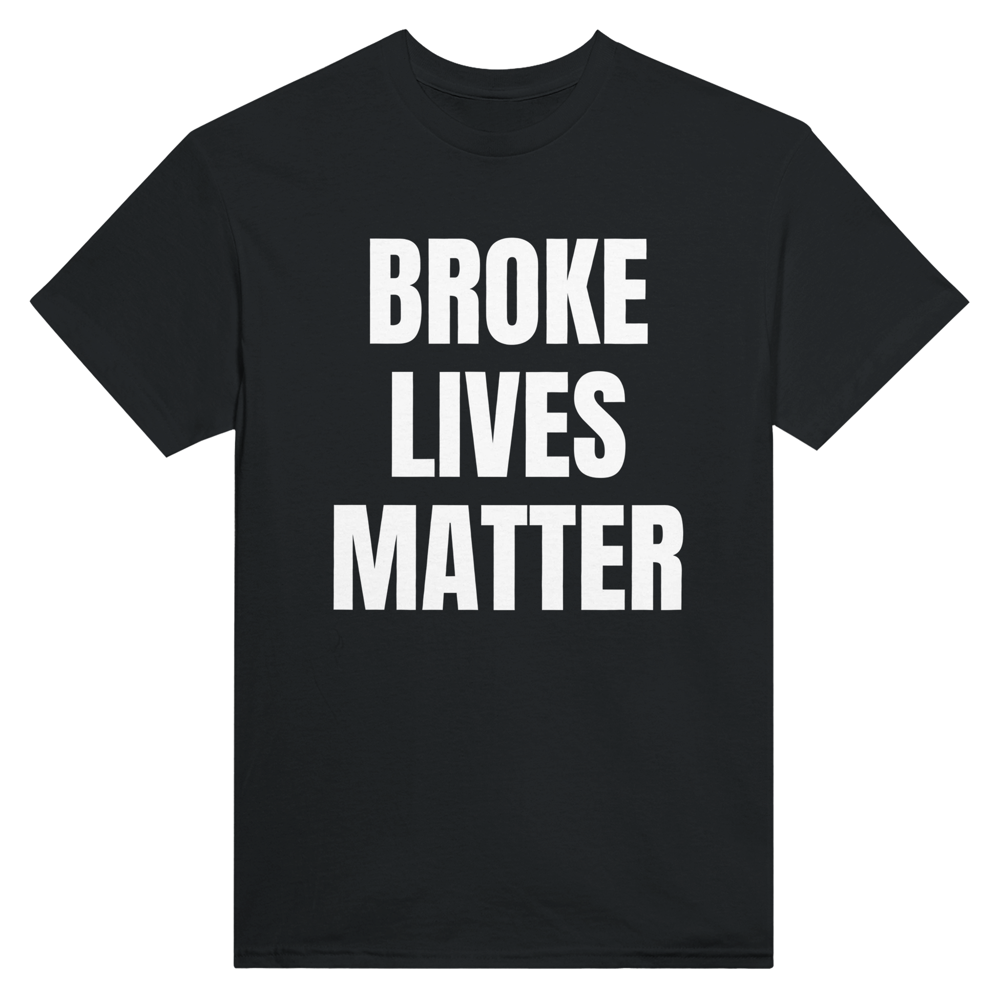 Broke lives matter – morsom t-skjorte fra Køddeklær
