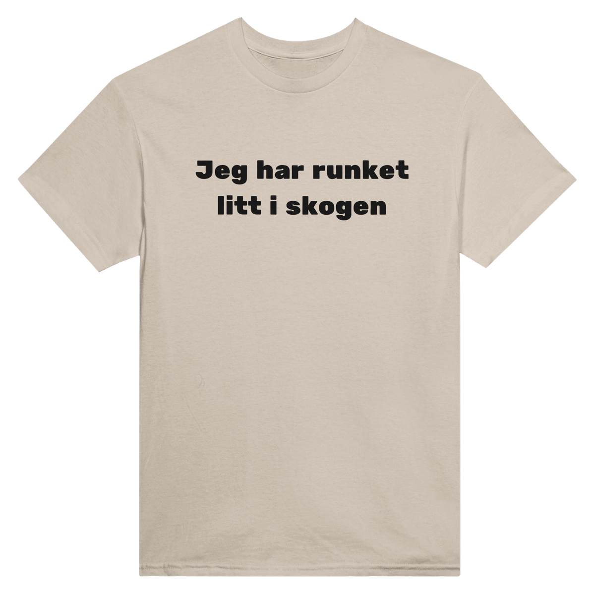 Jeg har runket litt i skogen – morsom t-skjorte med norsk humor fra Køddeklær