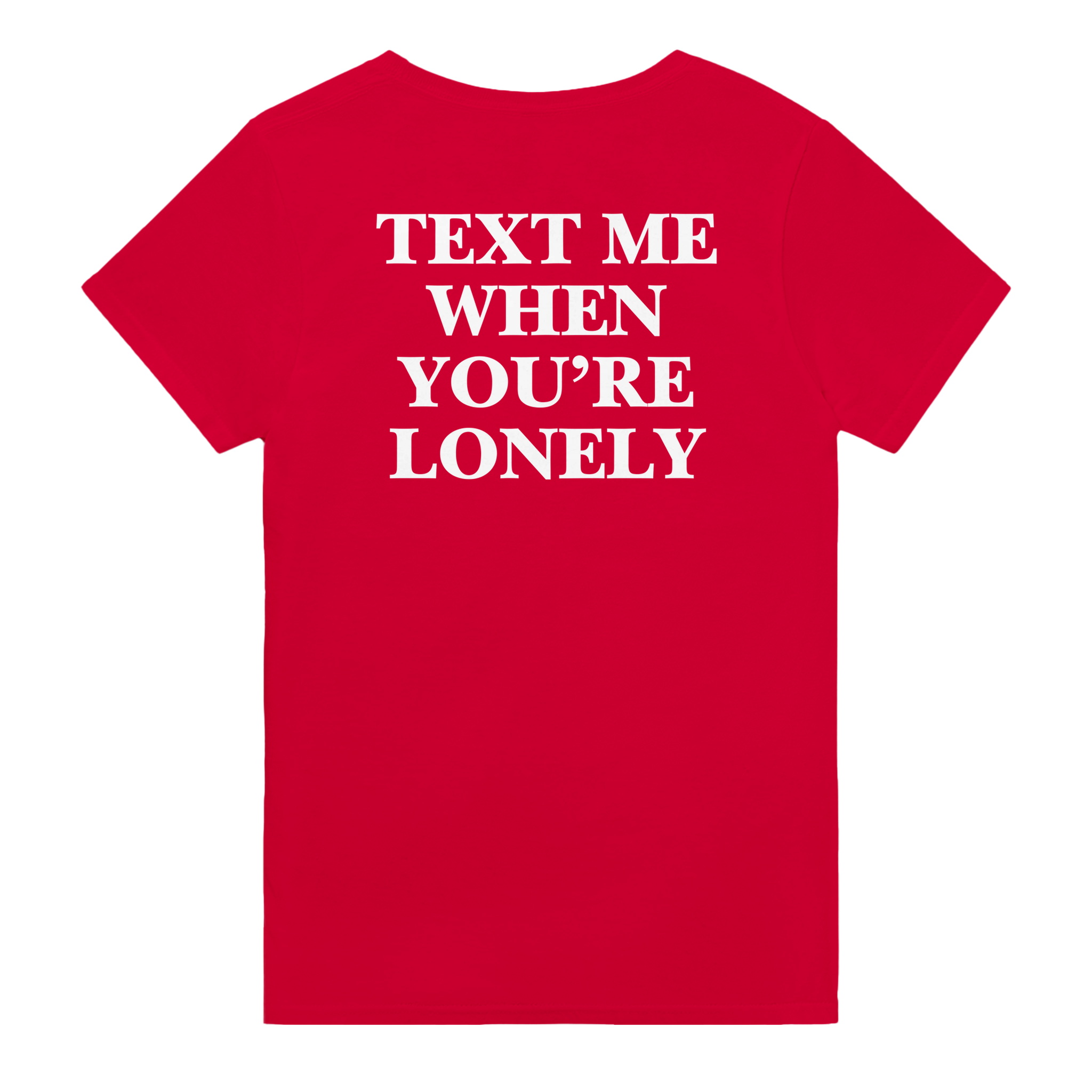 Text me when you're lonely – morsom t-skjorte med backprint fra Køddeklær