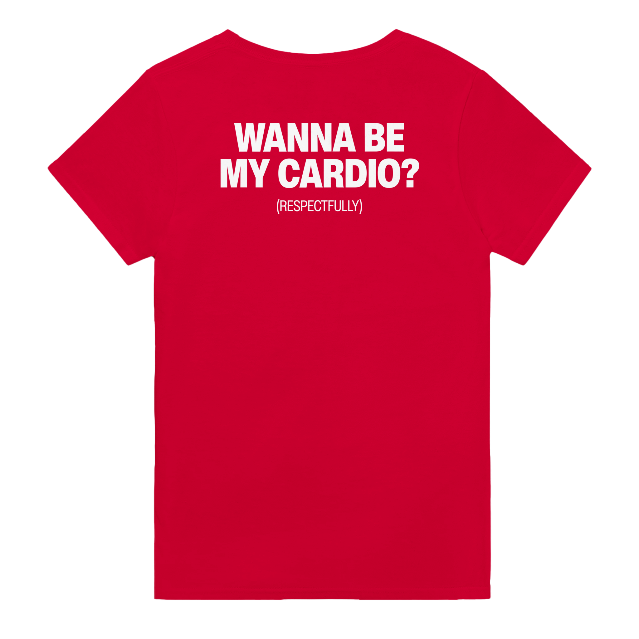 Wanna be my cardio? (respectfully) – morsom t-skjorte med backprint fra Køddeklær