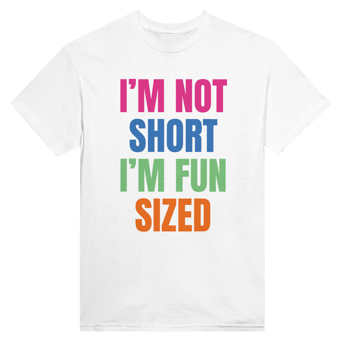 I'm not short I'm fun sized – morsom t-skjorte fra Køddeklær